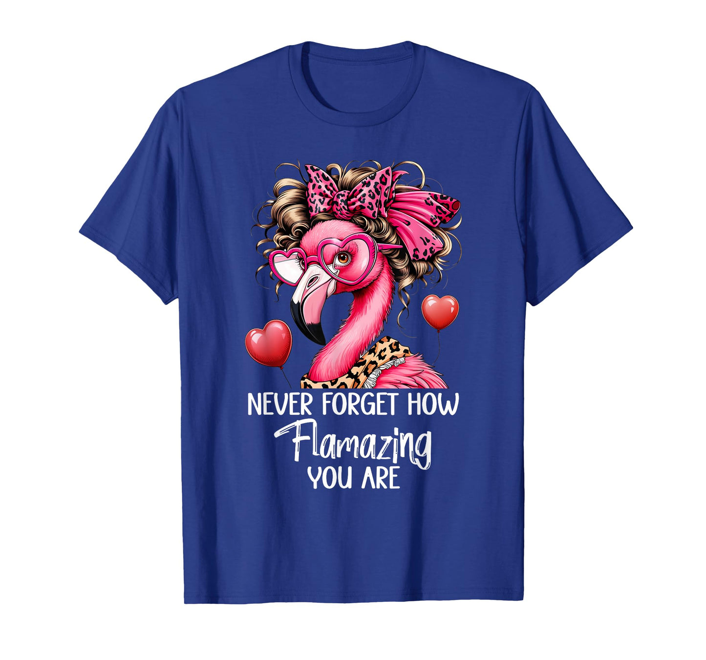 Never Forget How Flamazing You Are Flamingo Amazing Teacher T-Shirt