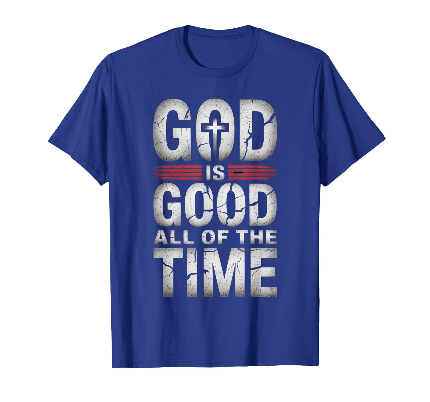 God Is Good All of The Time T-Shirt
