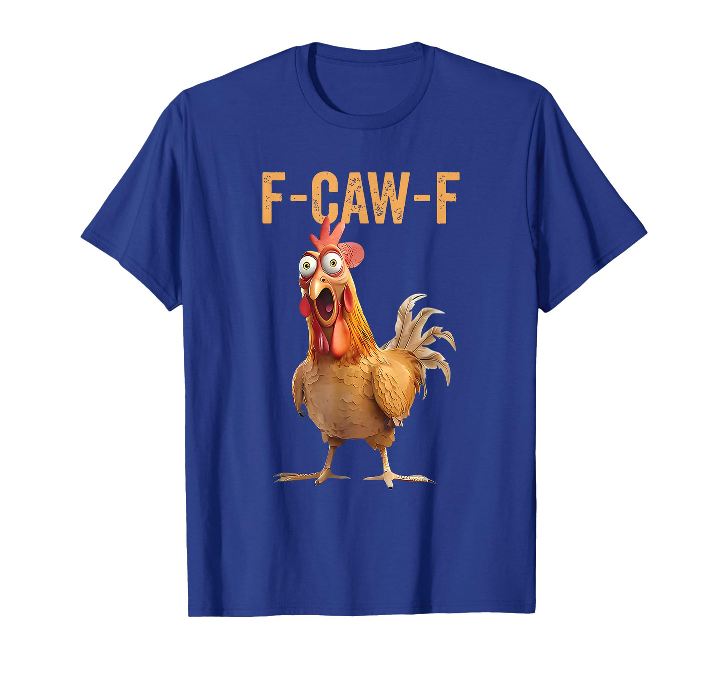 Funny F-Caw-F Rooster Chicken Meme Chicken Farm Womens Mens T-Shirt