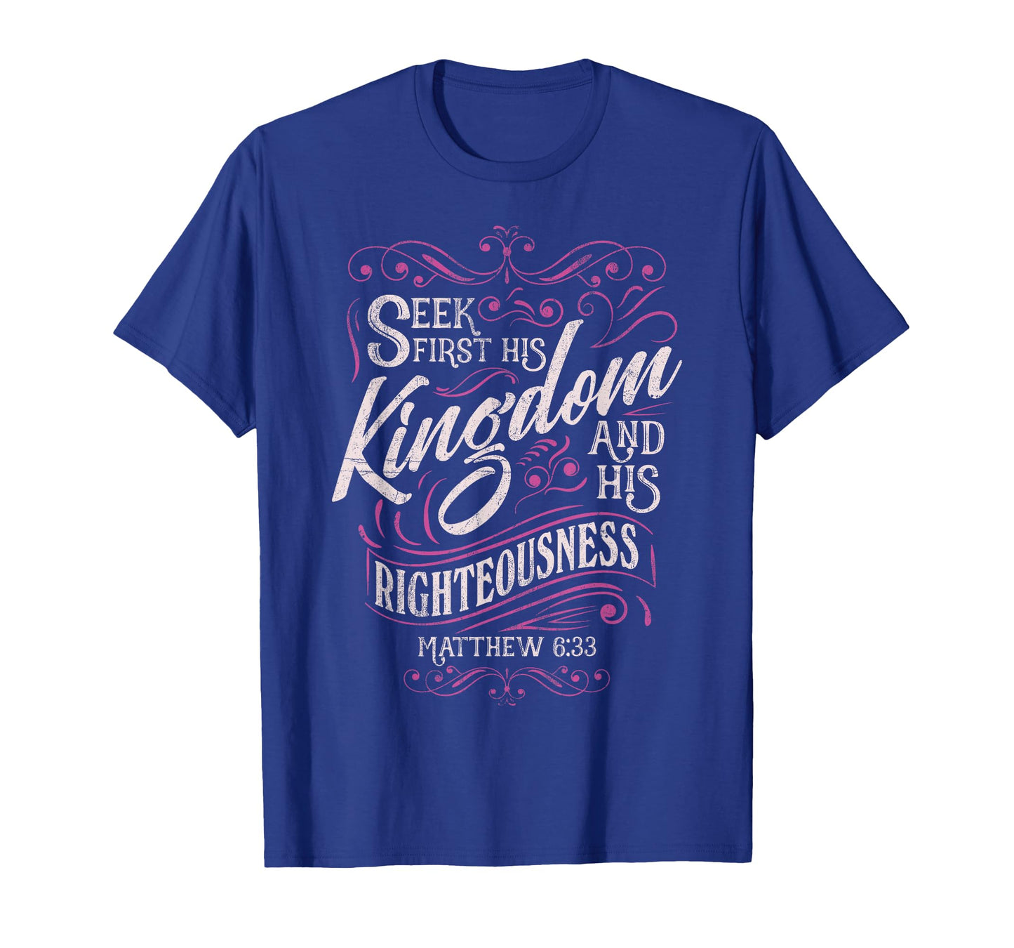 Seek First His Kingdom Matthew 6:33 Salvation Bible Verse T-Shirt