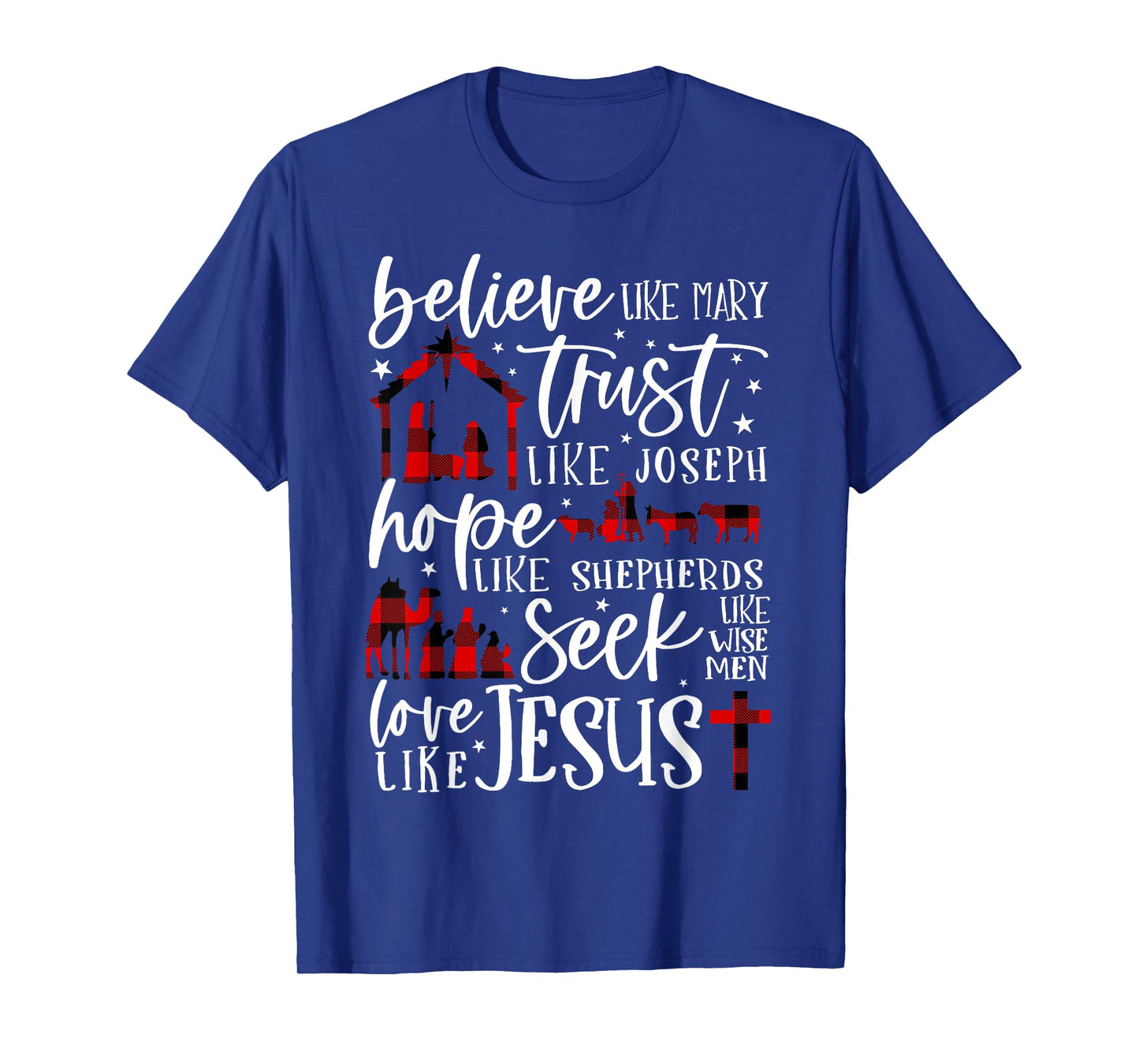 Believe Like Mary Trust Like Joseph Hope Like Shepherds T-Shirt