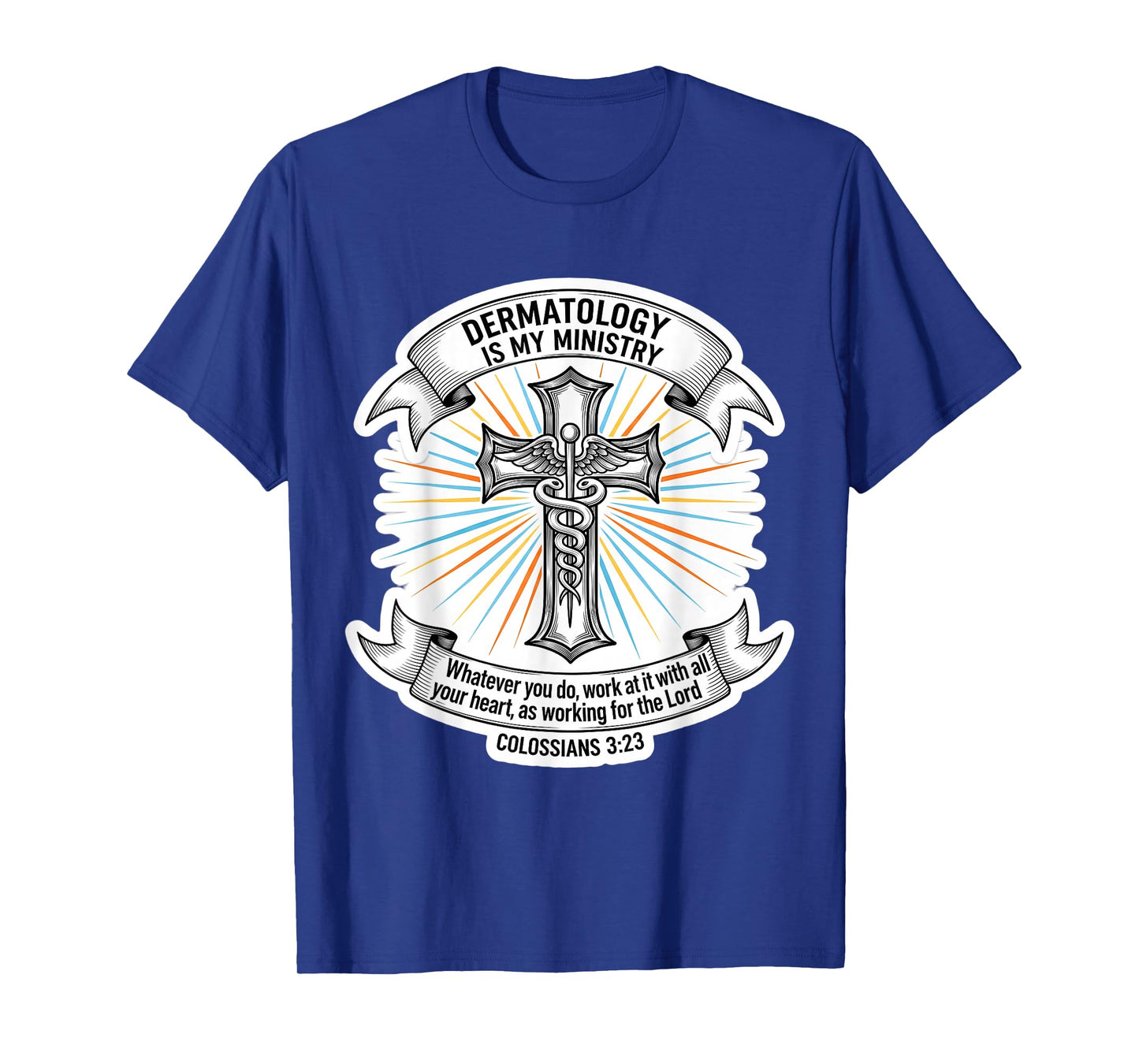 Christian Dermatologist Dermatology is My Ministry Doctor T-Shirt