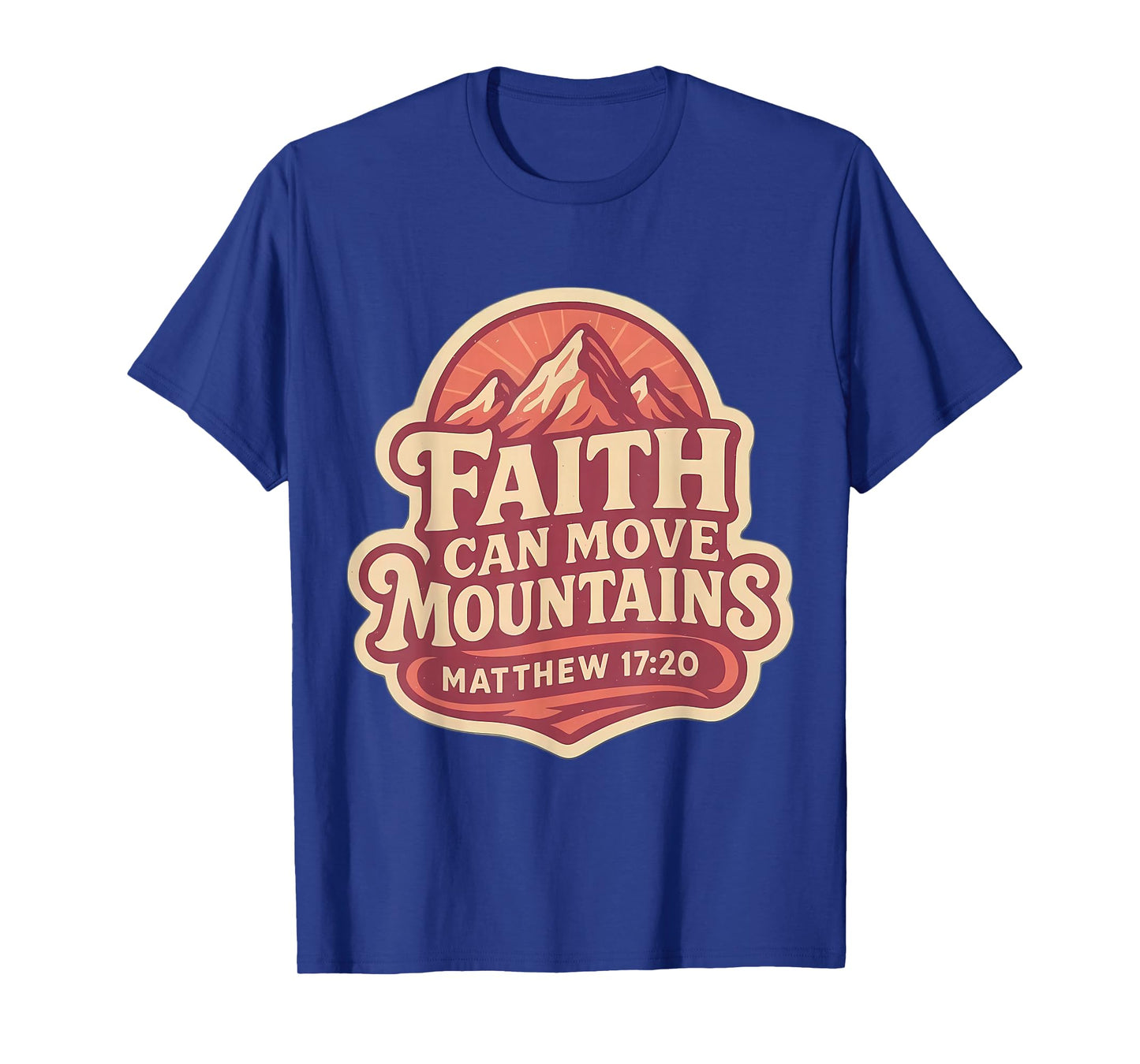 Womens Faith Can Move Mountains Bible Verse Quote Christian T-Shirt