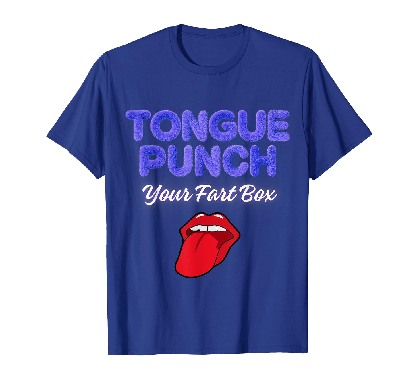 Tongue Punch Your Fart Box T-Shirt