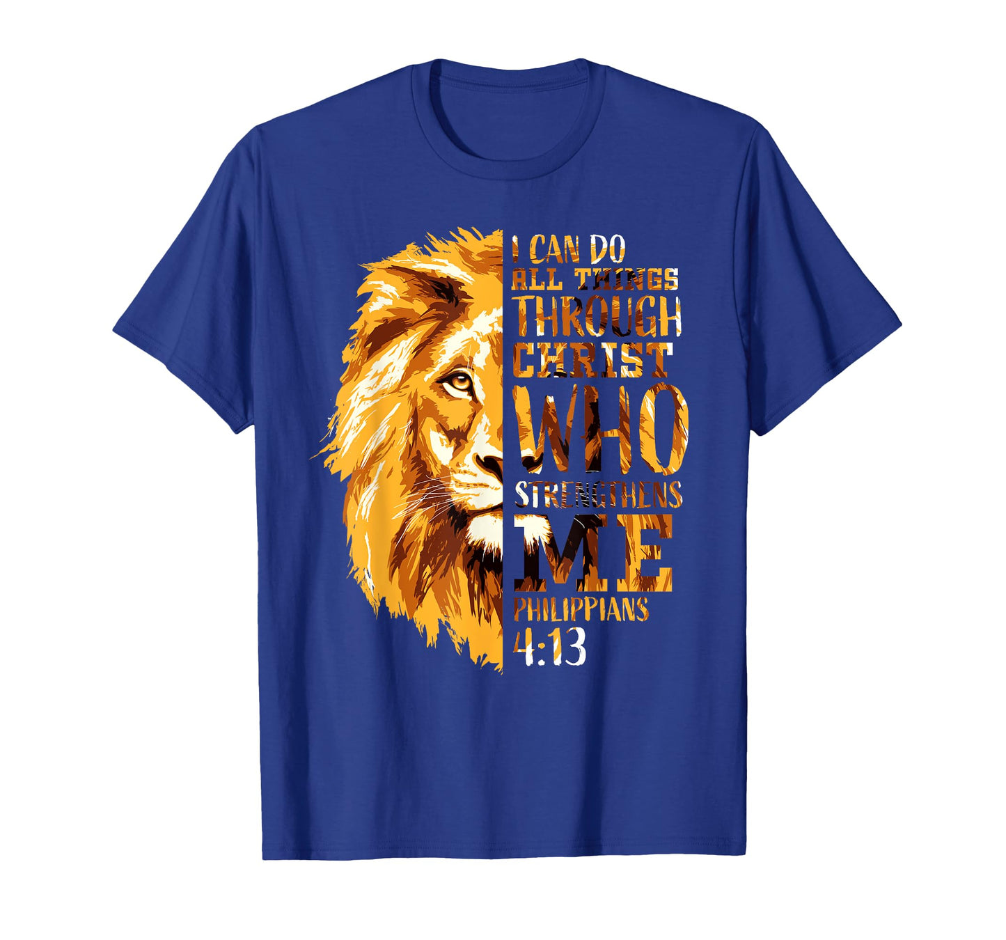 Philippians 4:13 Christian Bible Verse Lion Religious Faith T-Shirt