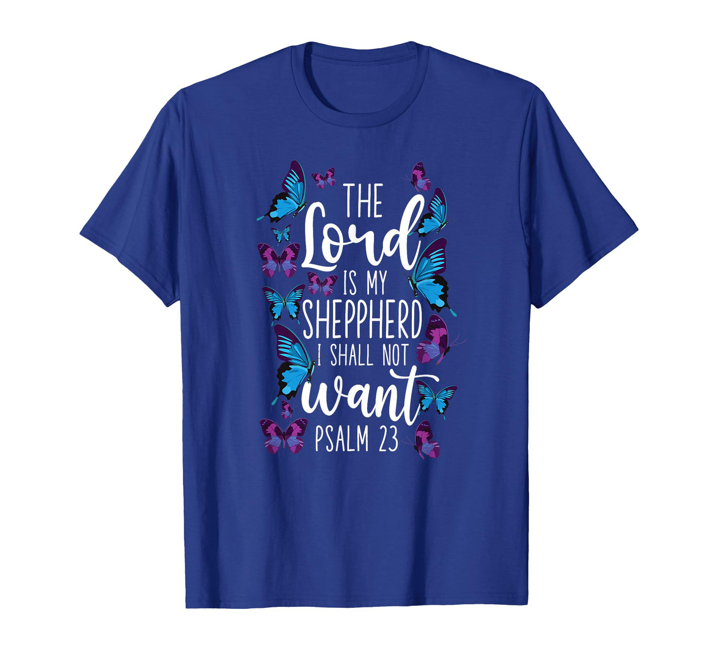 Christian Bible Verse Quote Butterfly Psalm 23 T-Shirt