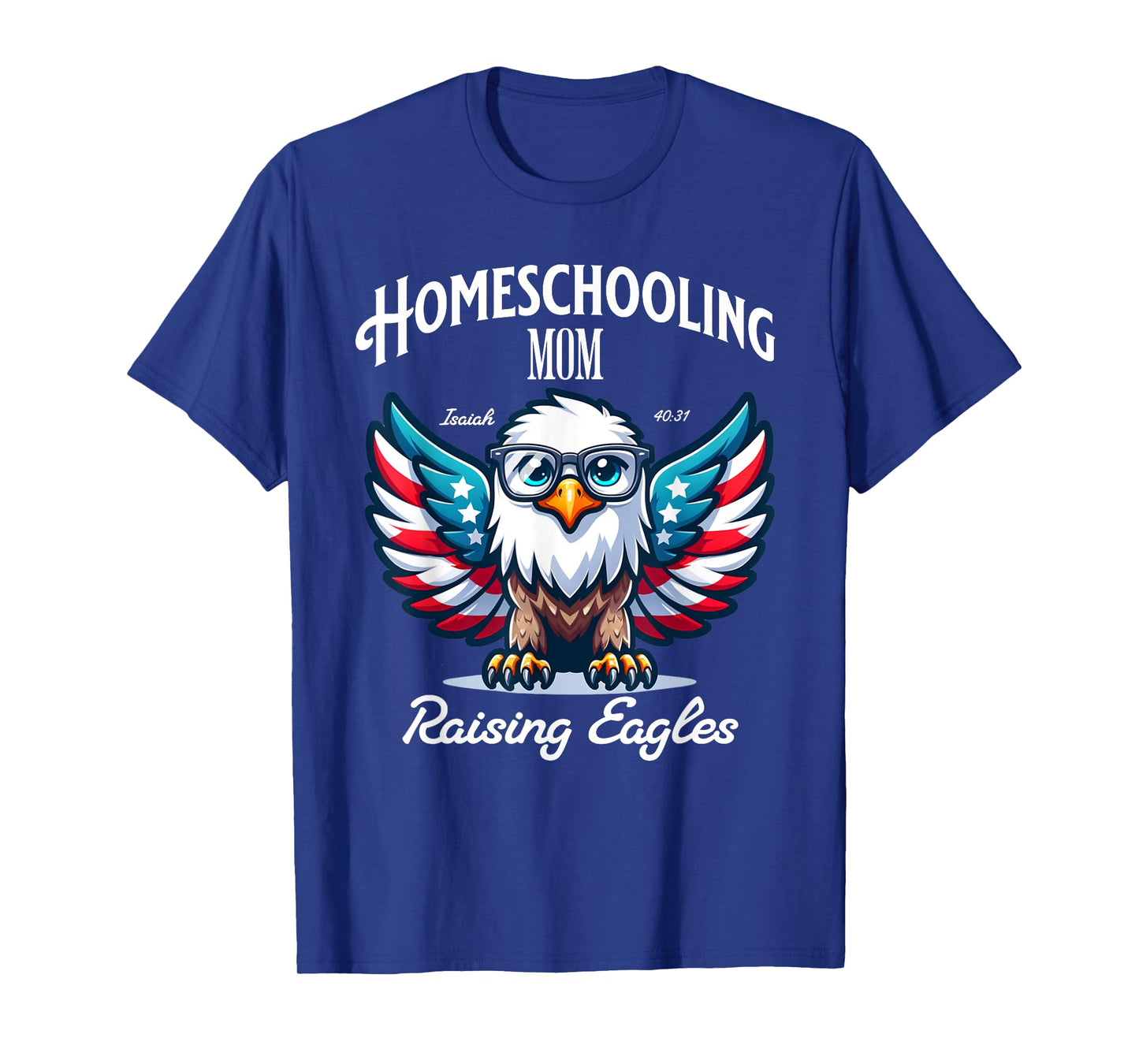 Homeschooling Christian Mom Raising Eagles T-Shirt