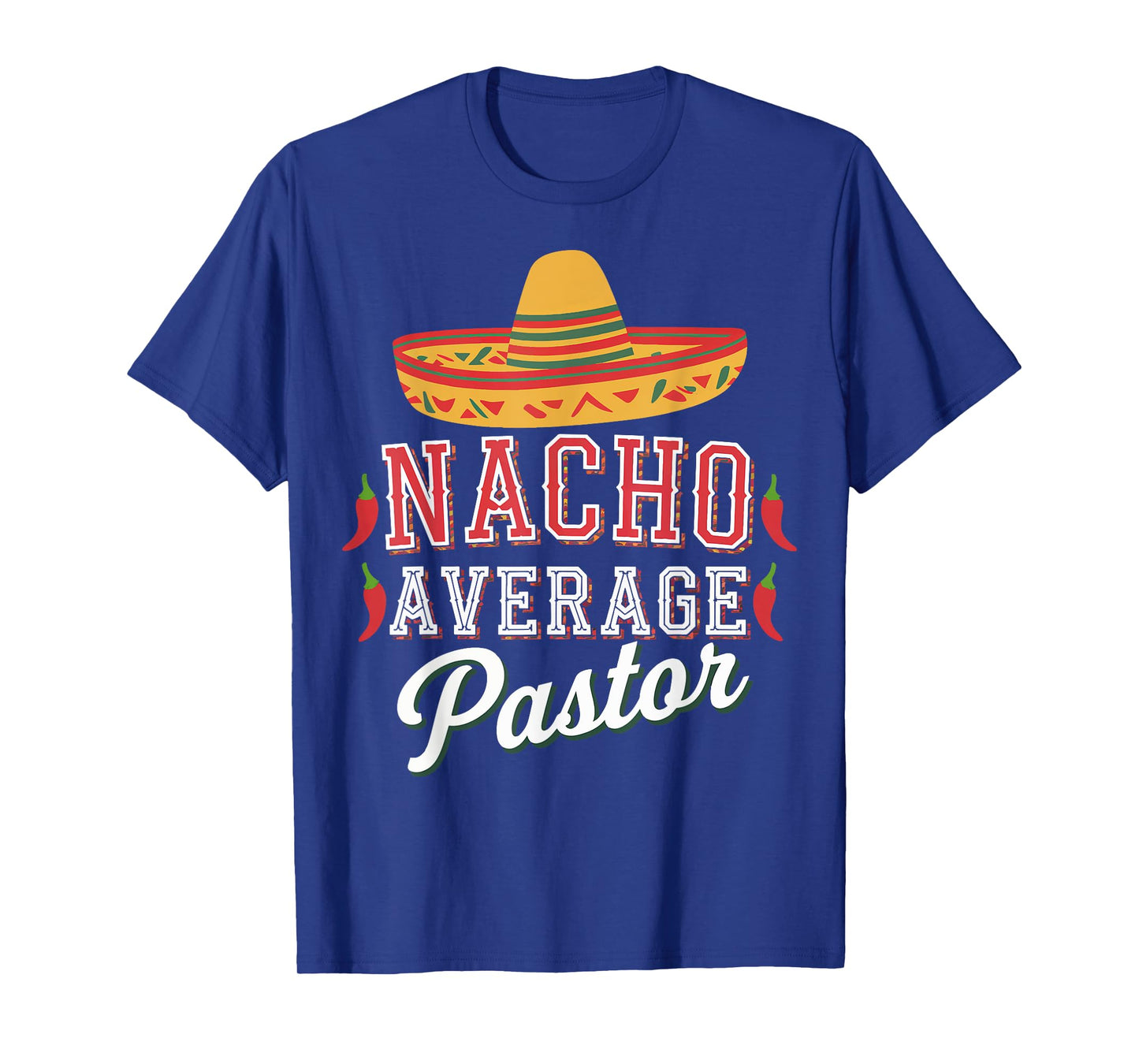 Nacho Average Pastor T-Shirt