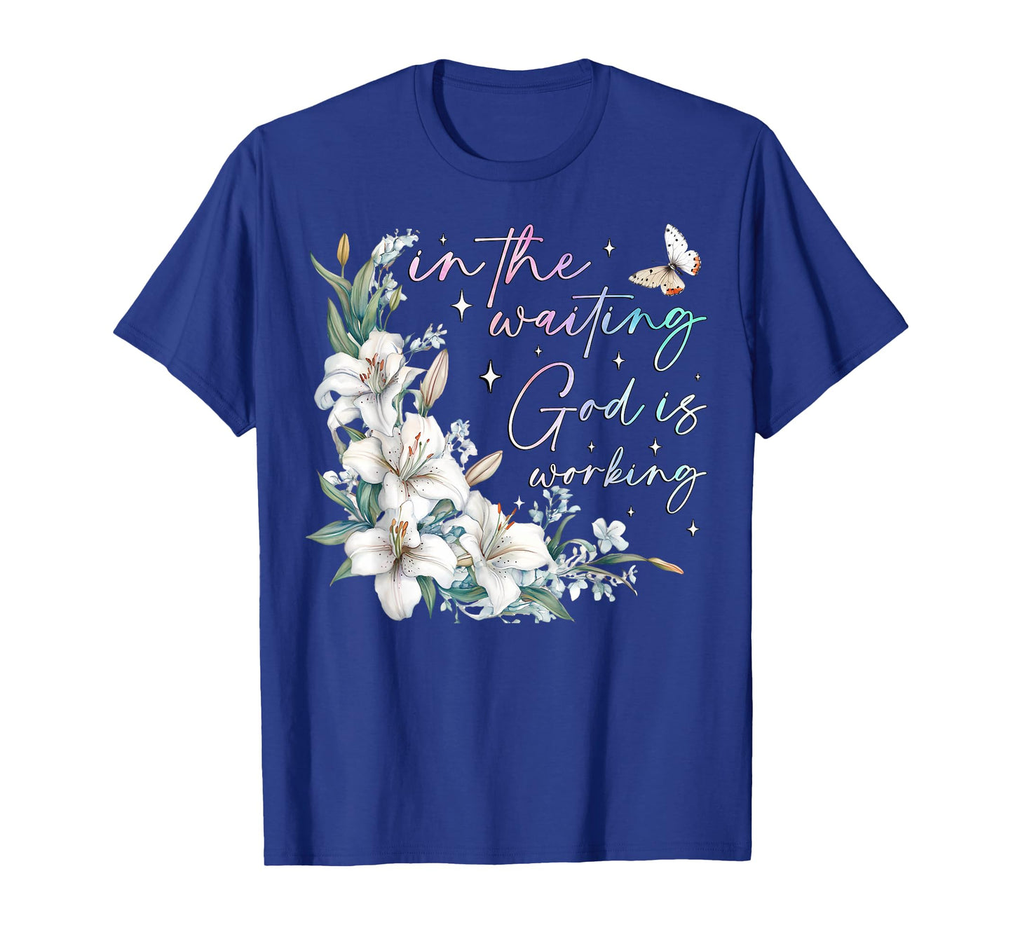 In the Waiting God is Working Christian Quote Floral Faith T-Shirt