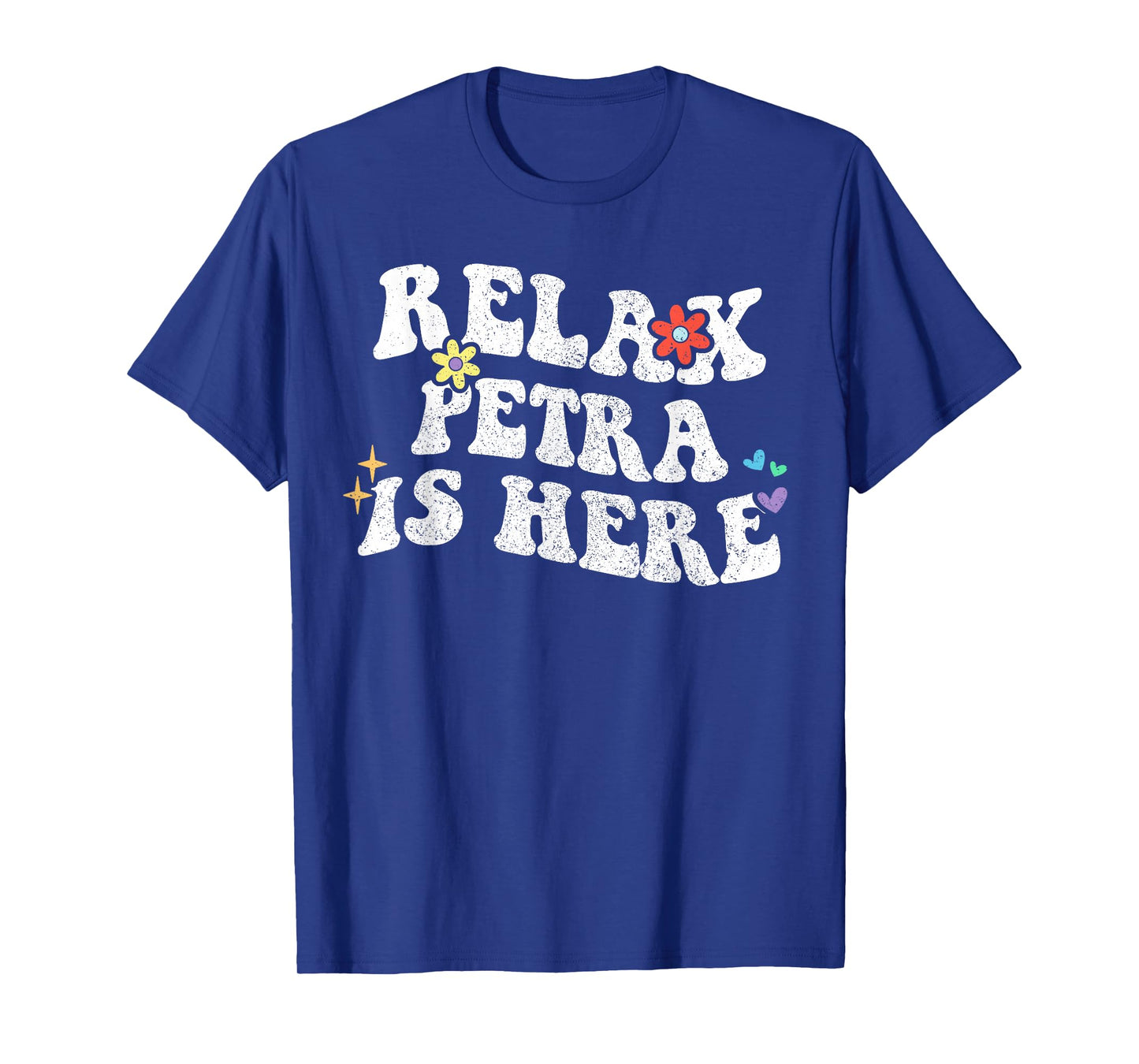 Retro Groovy Relax PETRA Is Here Funny Mother's Day Name T-Shirt