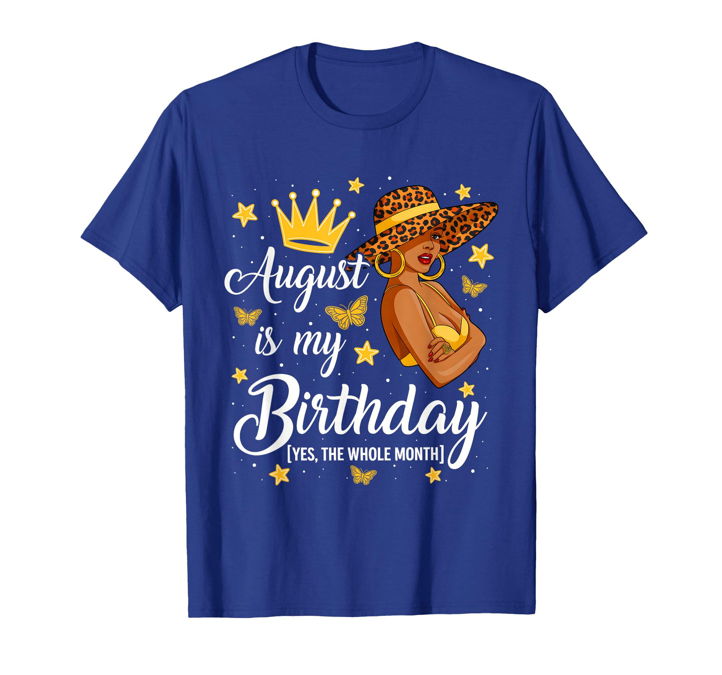 August is My Birthday African American Woman Birthday Queen T-Shirt