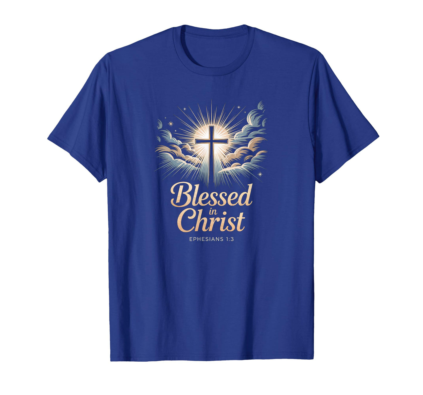 Blessed in Christ Cross Ephesians 1:3 Heavenly Glory T-Shirt