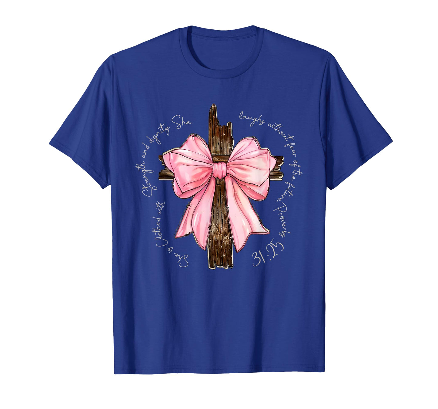 She is Clothed Strength & Dignity Proverbs 31:25 Coquette T-Shirt