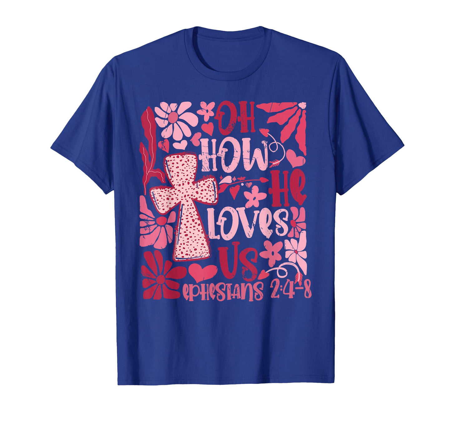 Oh How He Loves Us Boho Valentine Flower Jesus Christian T-Shirt