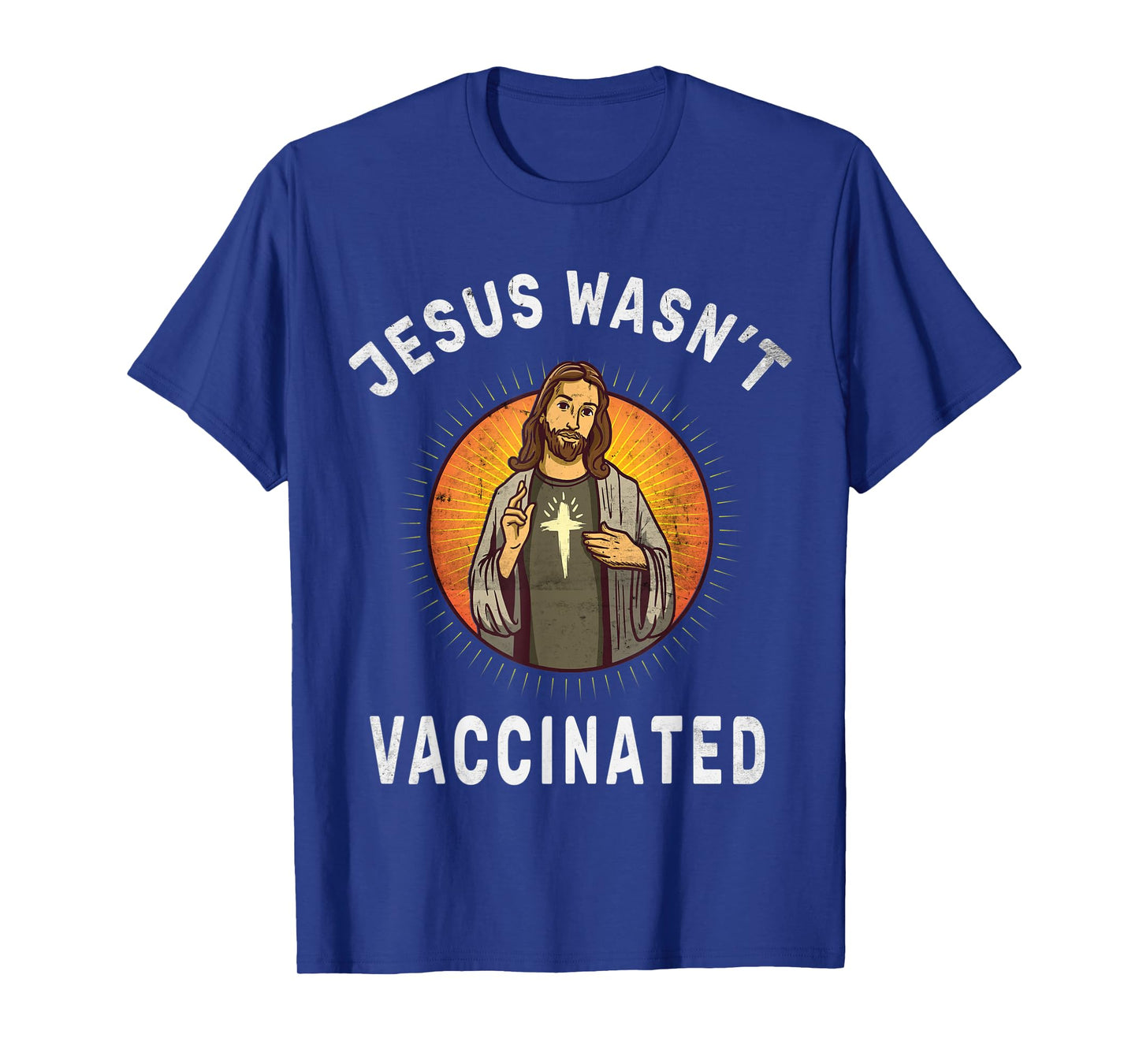 Jesus Wasn't Vaccinated Jesus Funny Christian God Religion T-Shirt
