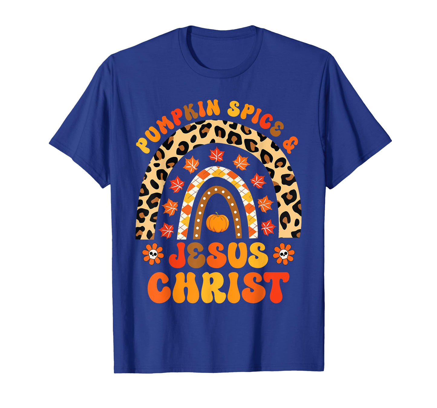 Pumpkin Spice and Jesus Christ Fall Rainbow T-Shirt