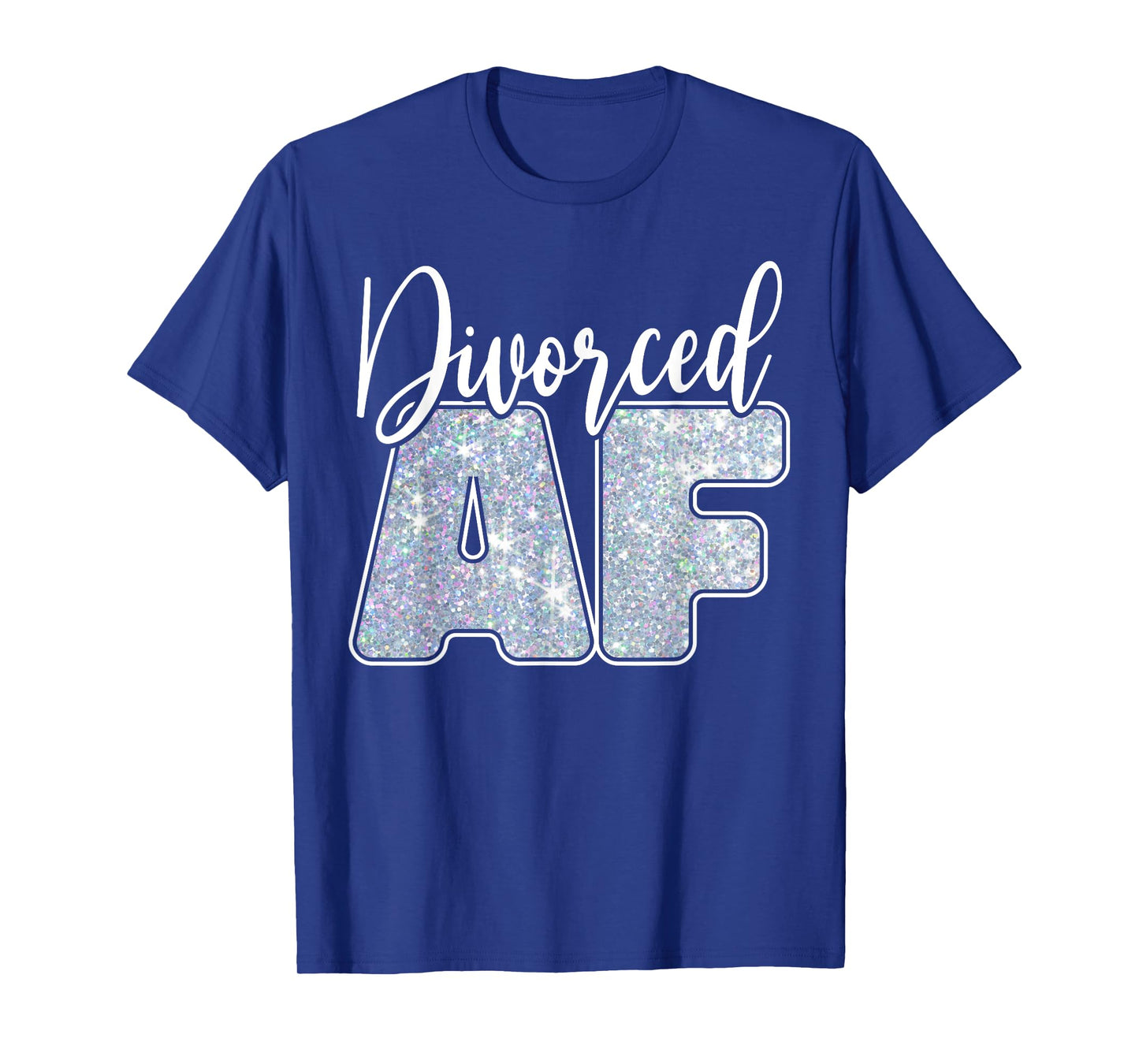 Divorced AF - Funny Divorce T-Shirt