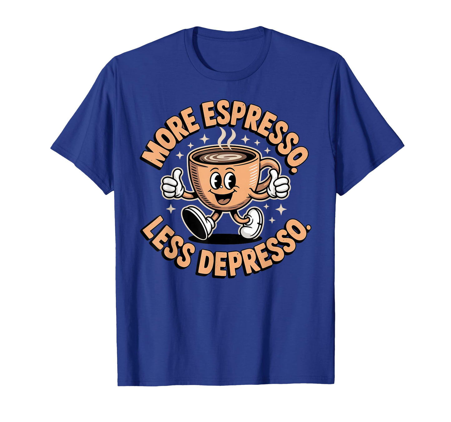 More Espresso Less Depresso Cute Tee Coffee Cup Funny T-Shirt