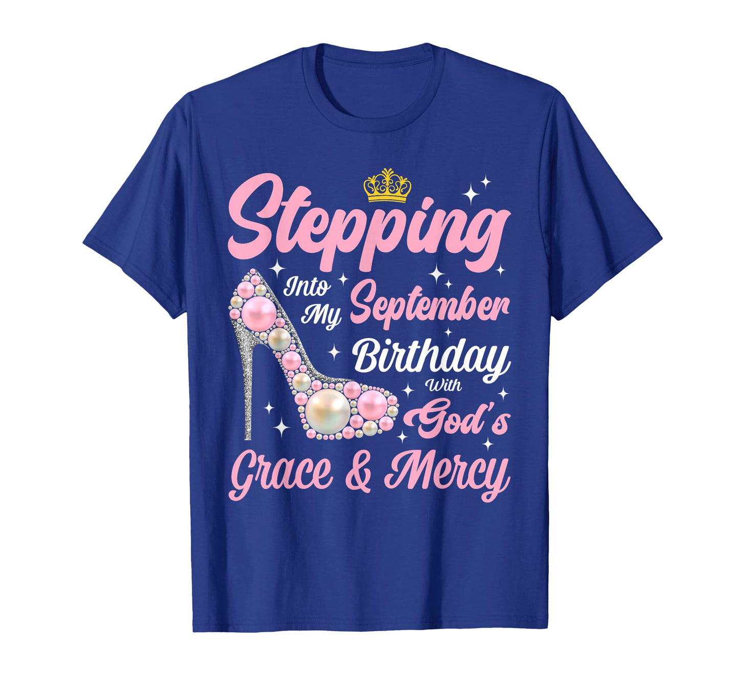 Stepping Into September Birthday Woman High Heels Christian T-Shirt