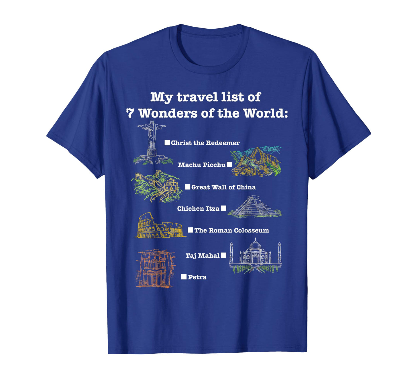 7 Wonders of the World, Check the place where you have been! T-Shirt