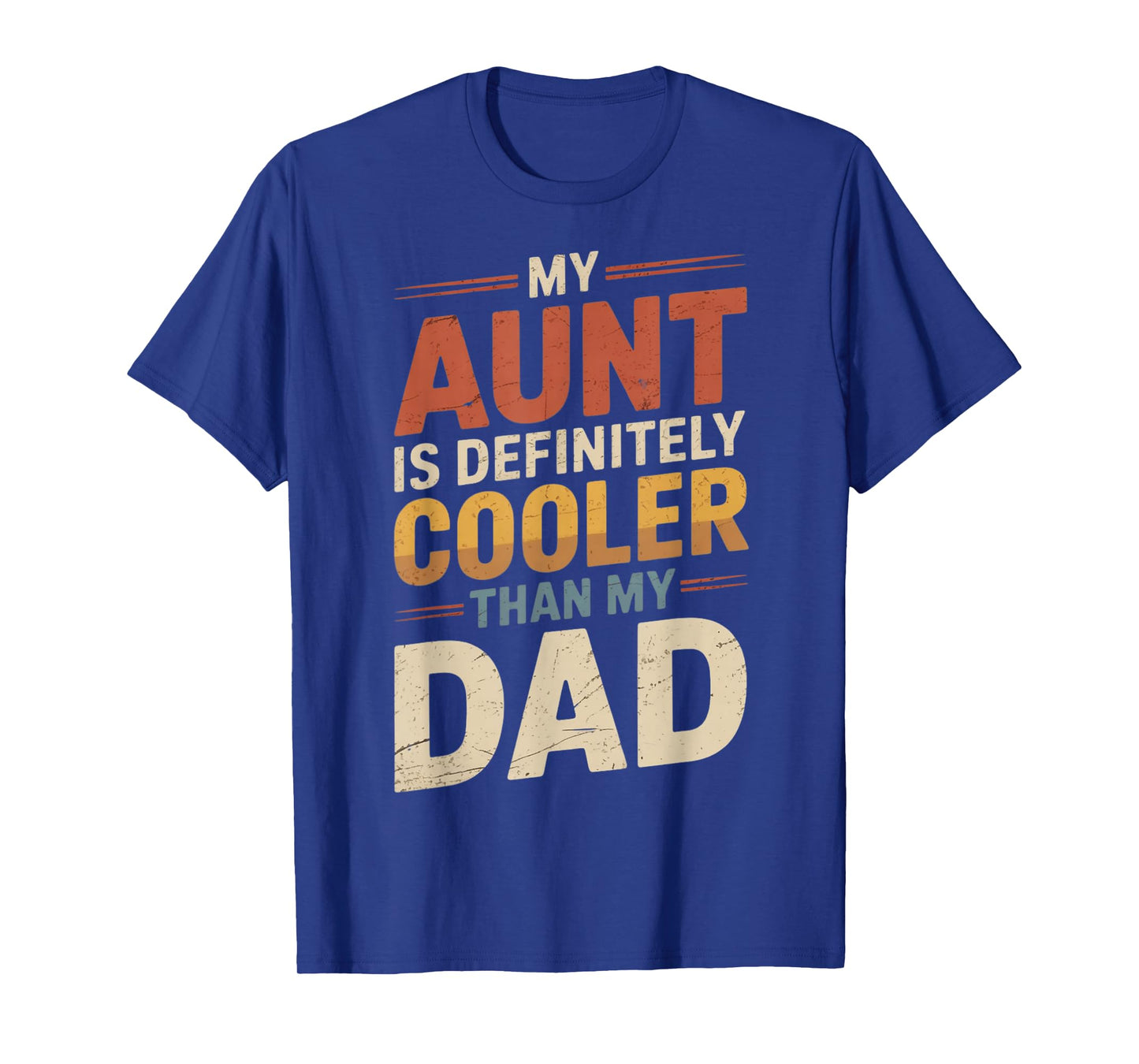 My Aunt Is Definitely Cooler Than My Dad Girl Boy Aunt Love T-Shirt