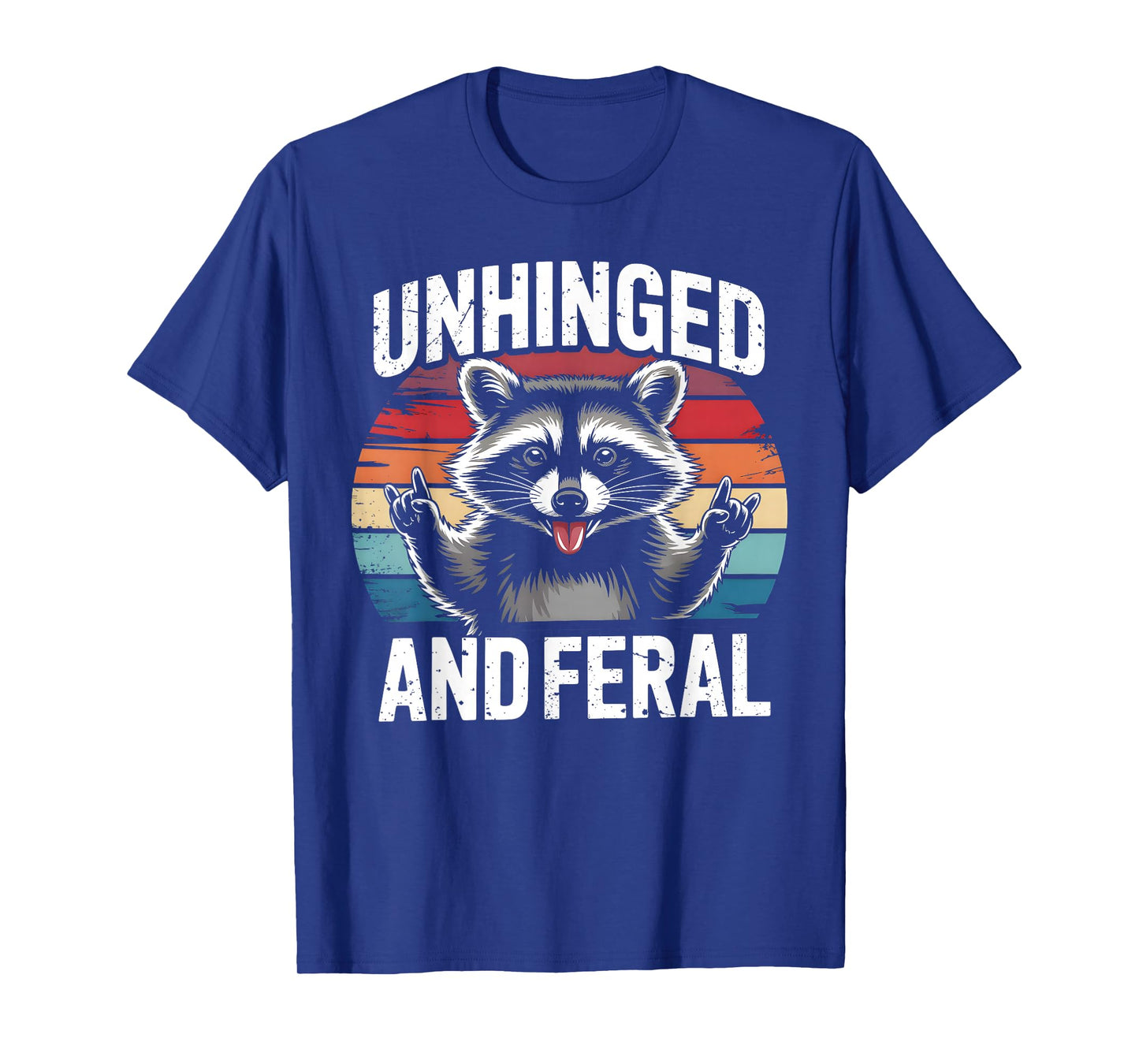 Unhinged Feral Raccoon Funny Graphic Vintage Raccoon Humor T-Shirt