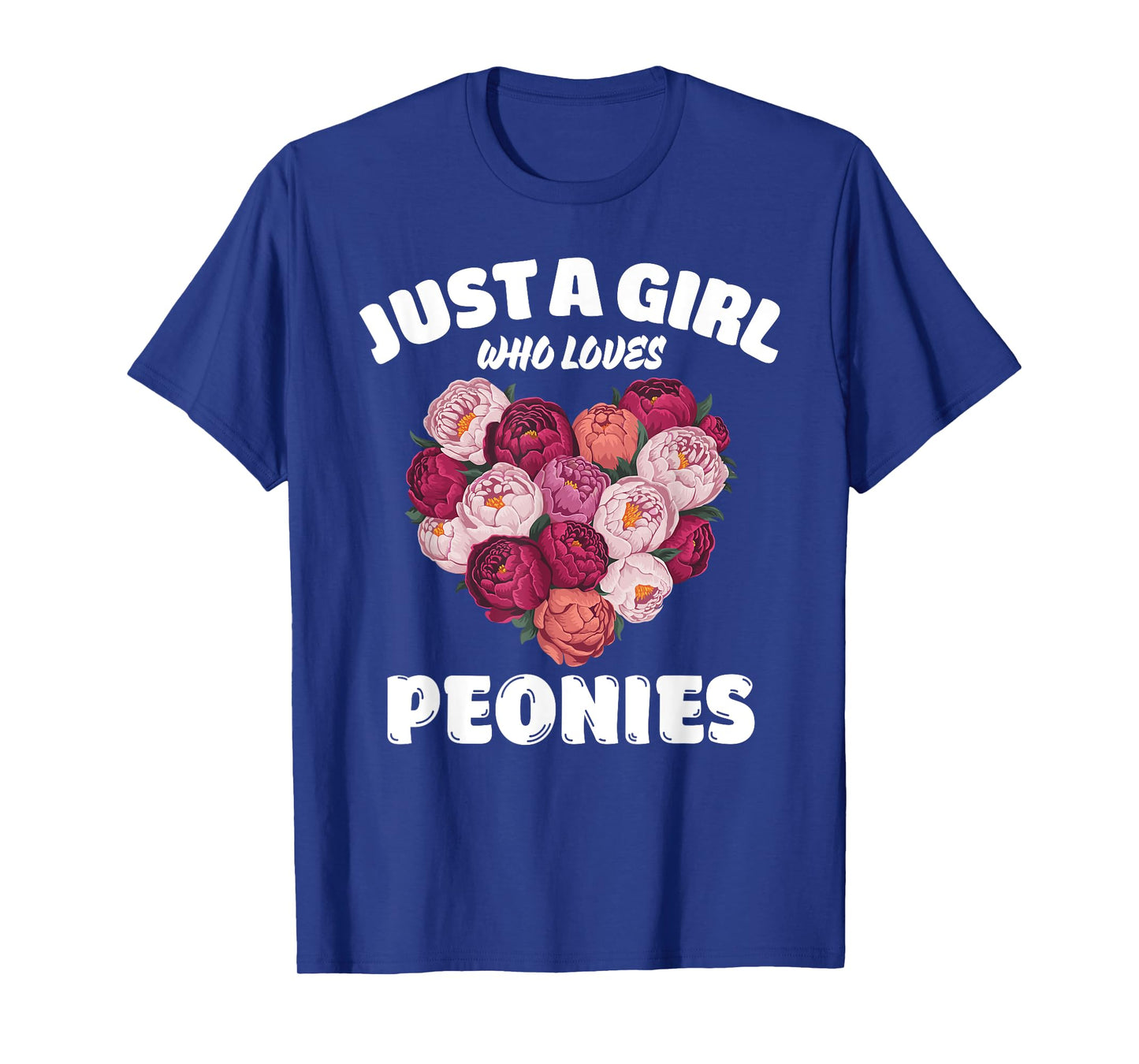 Just A Girl Who Loves Peonies, Peony Flowers Lover T-Shirt