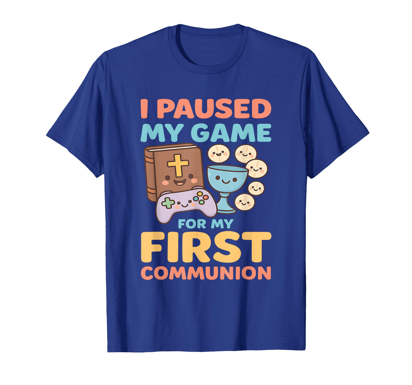 I Paused My Game For My First Communion Video Game T-Shirt