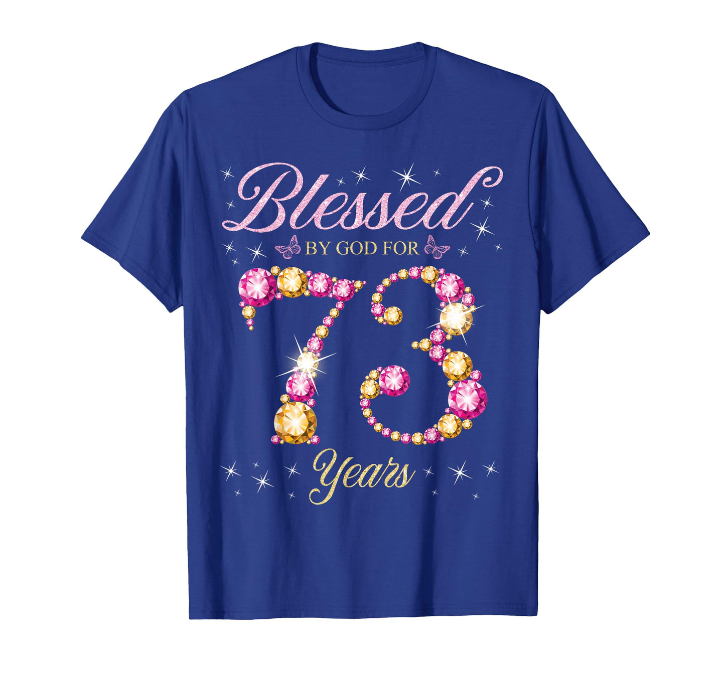 Blessed By God For 73 Years Old 73rd Birthday Party T-Shirt