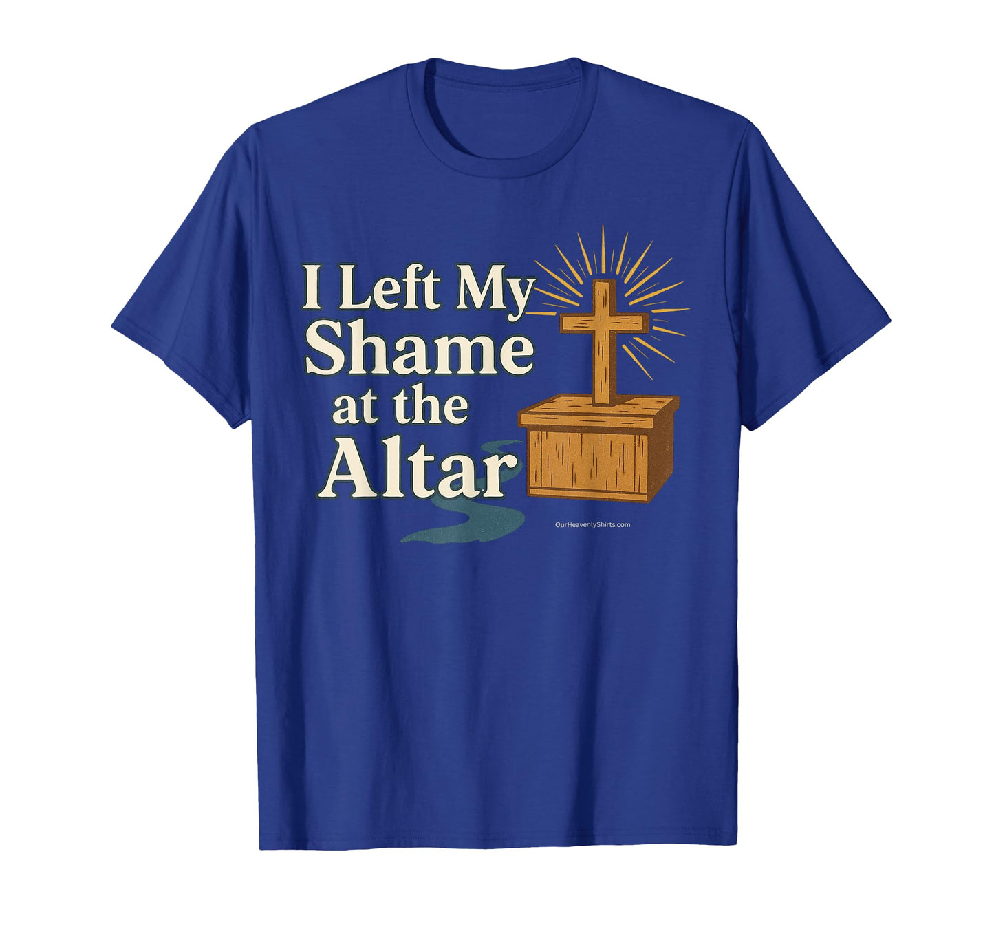 Left My Shame at The Altar Christian Inspirational Jesus God T-Shirt