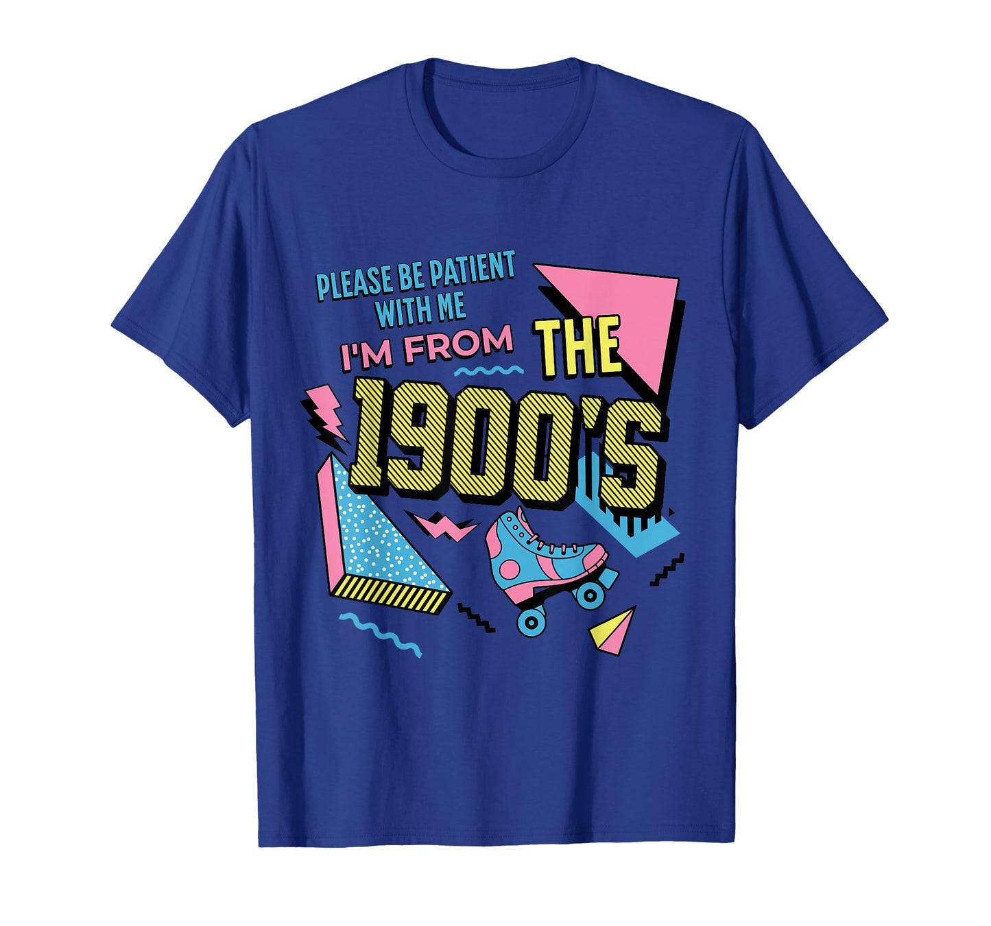 Funny Vintage Please Be Patient With Me I'm From the 1900's T-Shirt
