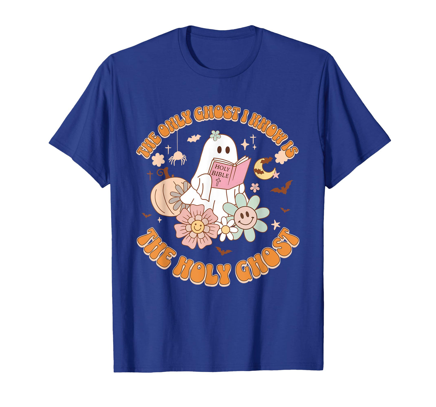 The Only Ghost I Know Is The Holy Ghost Funny Halloween T-Shirt