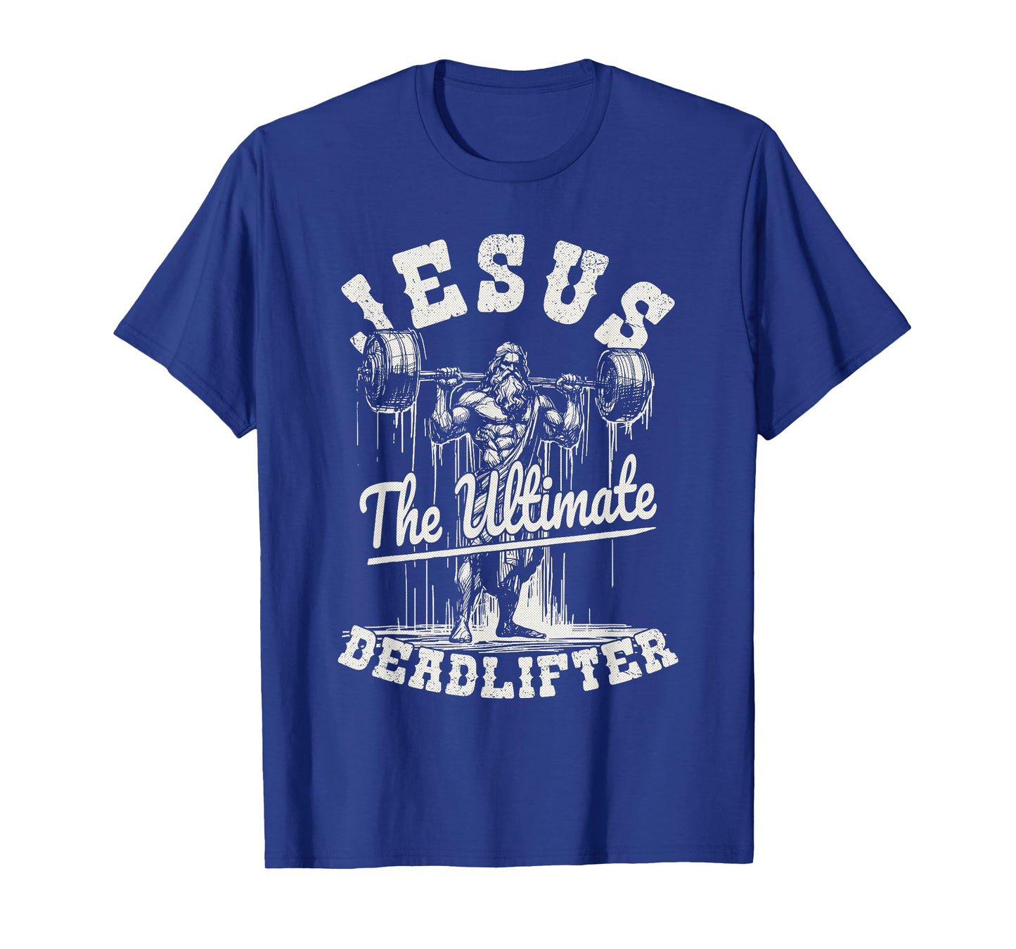 Jesus The Ultimate Deadlifter Funny Fitness Christian Gym T-Shirt