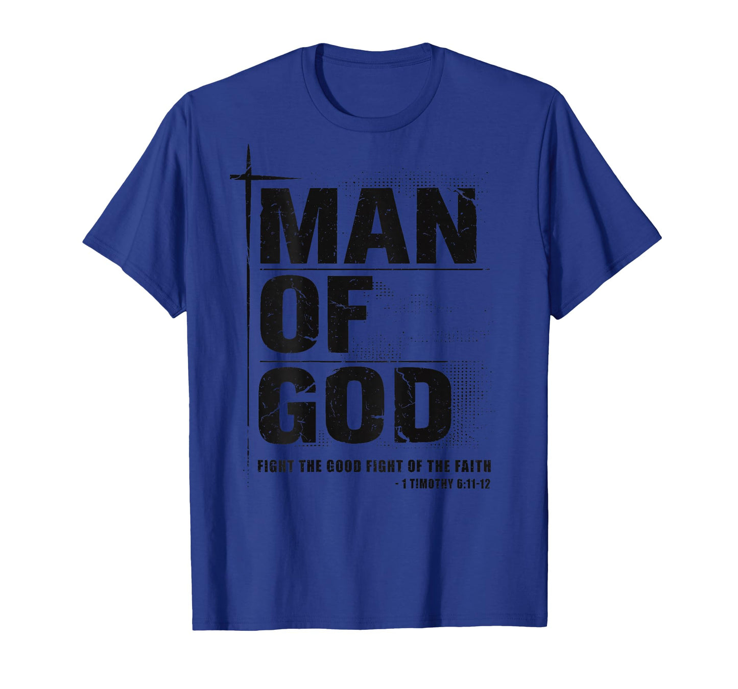 Man of God Christian Dad Bible Verse Timothy 6 11 Grunge T-Shirt