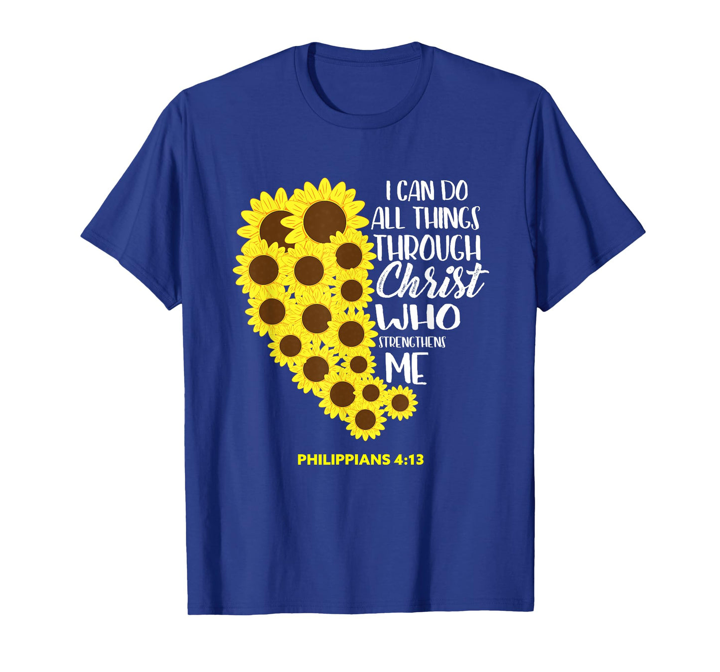 All Things Christ Sunflower Heart Bible Verses Gift Women T-Shirt