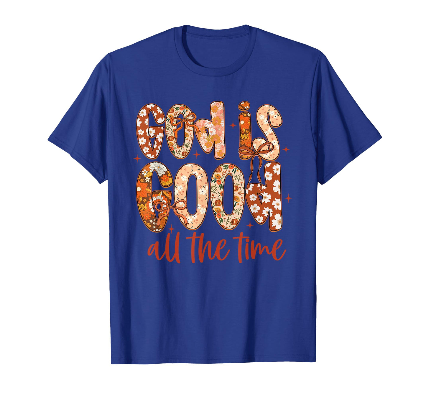 Autumn Floral God Is Good All The Time Fall Faith Christian T-Shirt