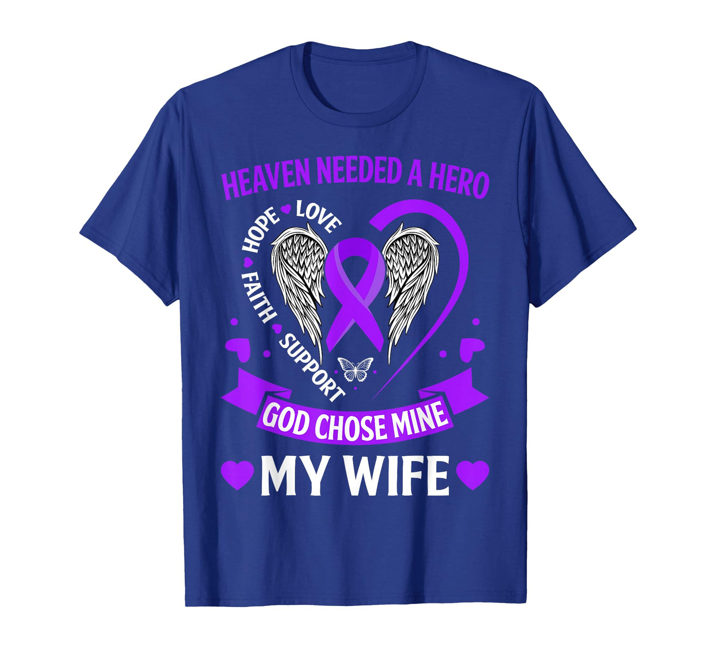 Heaven Needed a Hero God Chose Mine My Wife Awareness T-Shirt