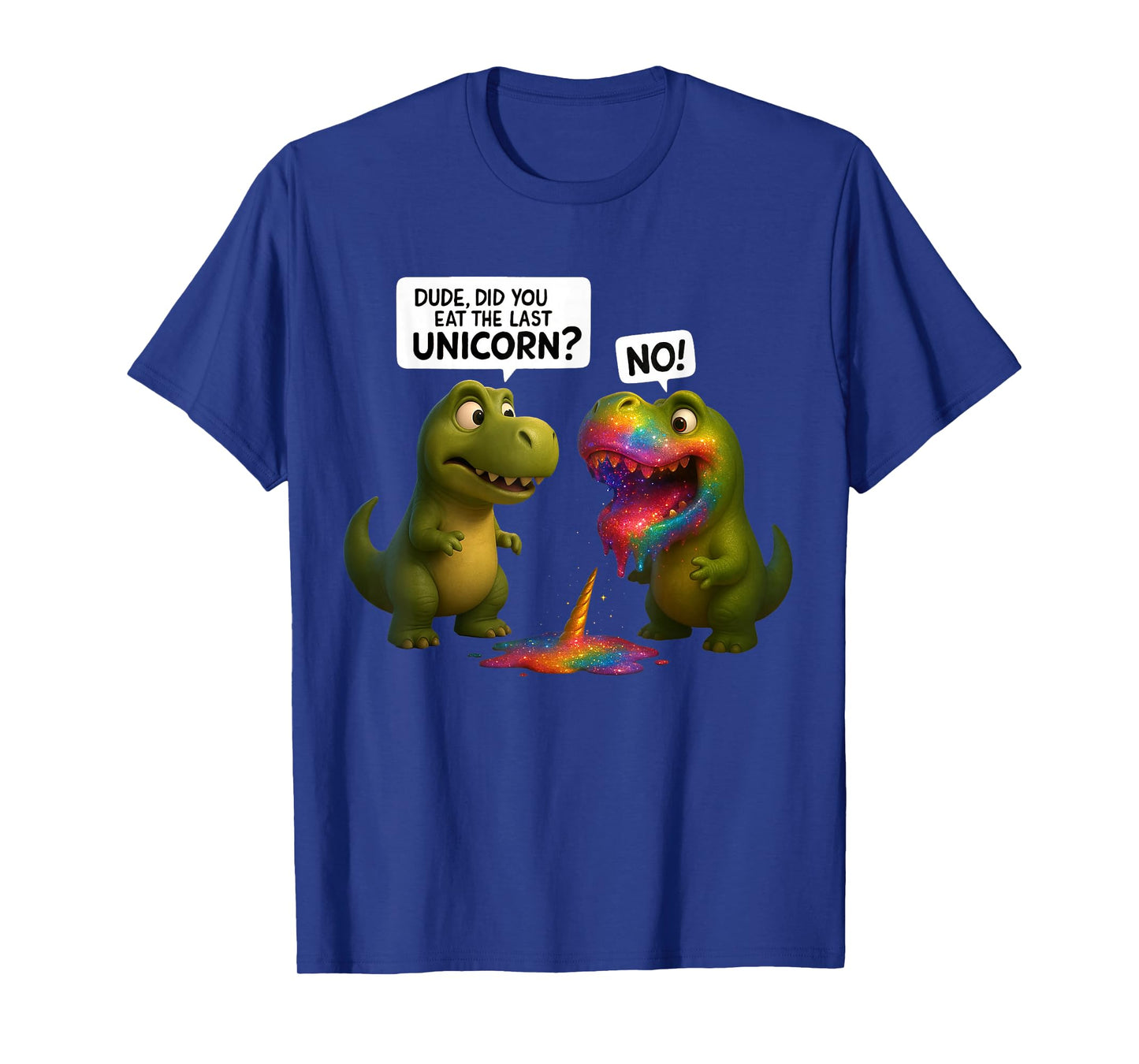 Funny Did You Eat The Last Unicorn T Rex Dino Dinosaur gift T-Shirt