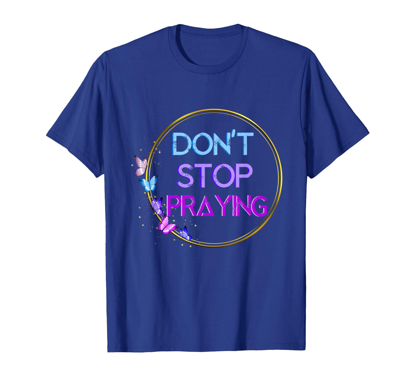 Don't Stop Praying Retro Aesthetic T-Shirt