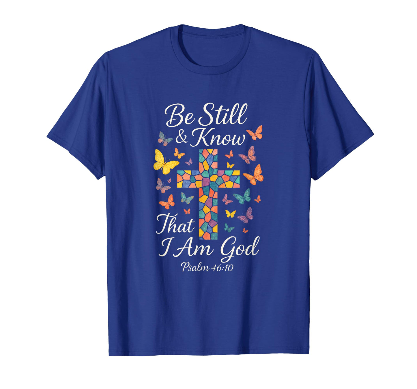 Be Still & Know - Inspirational Christian Art T-Shirt