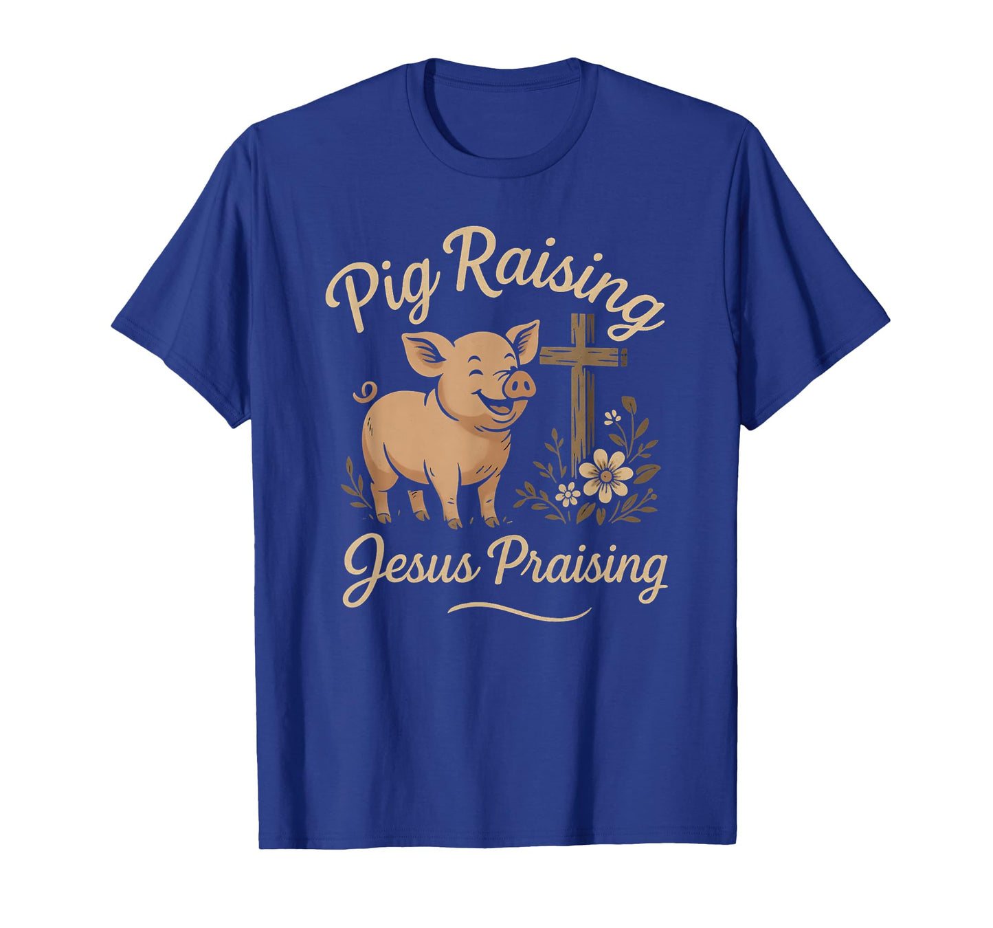 Pig Raising Jesus Praising Faith Rustic Farm Life Design T-Shirt