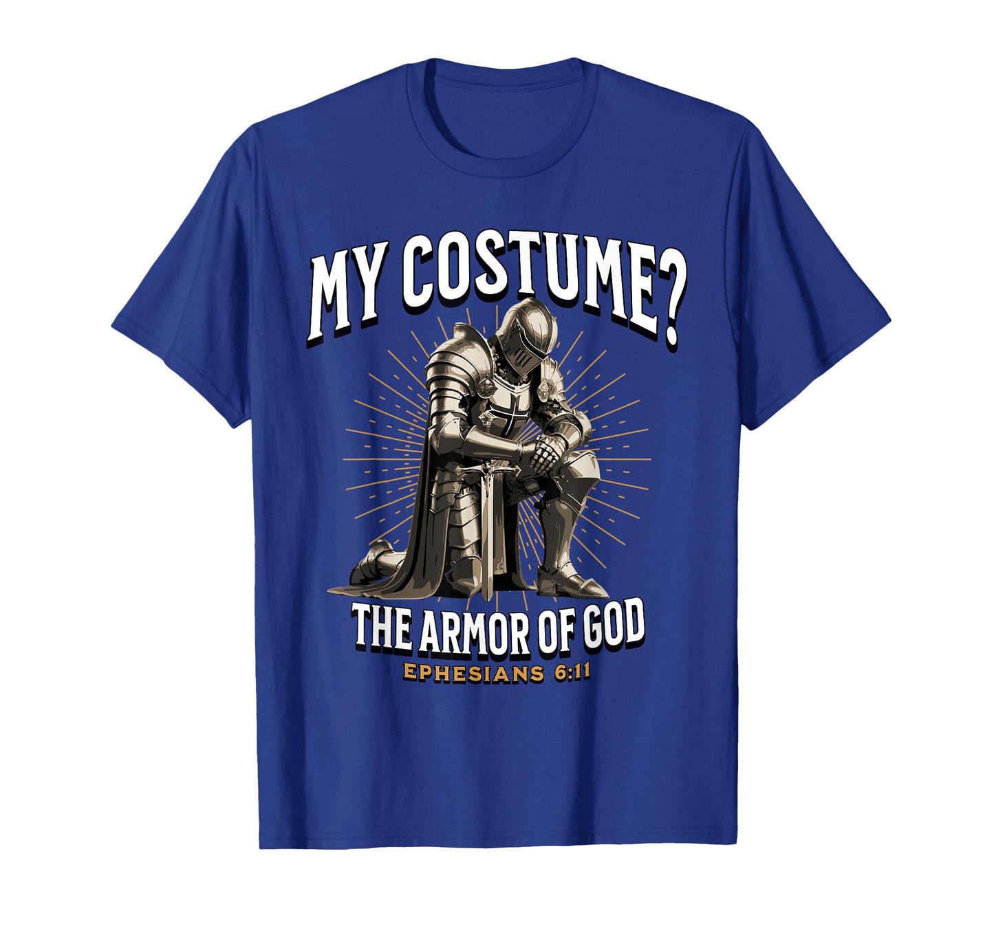 Christian Halloween Costume Armor of God Ephesians 6:11 T-Shirt
