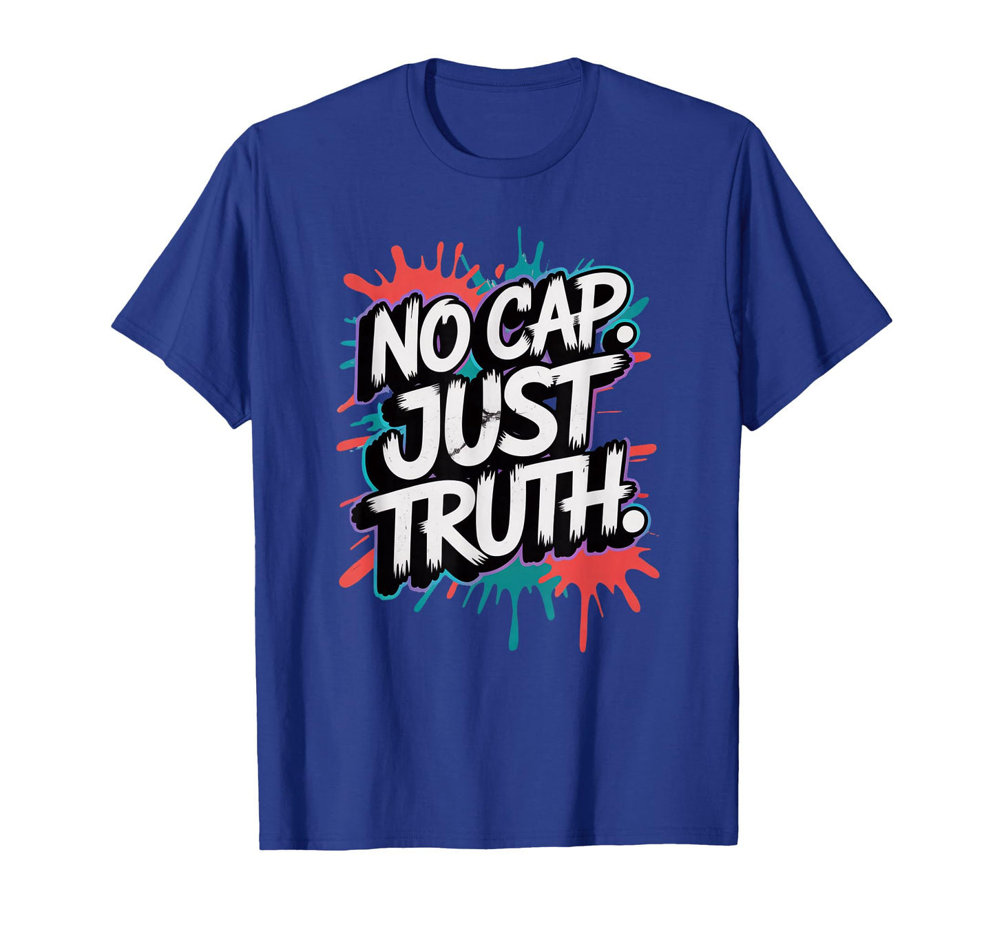 No Cap. Just Truth. T-Shirt