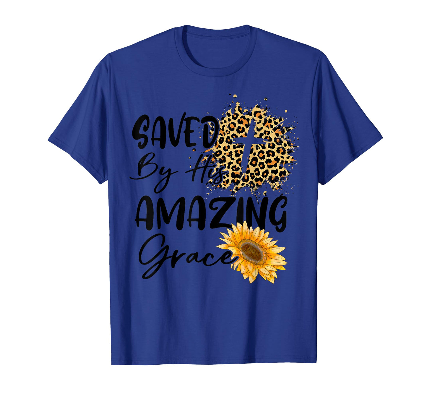 Christian Inspirational Bible Saved By His Amazing Grace T-Shirt