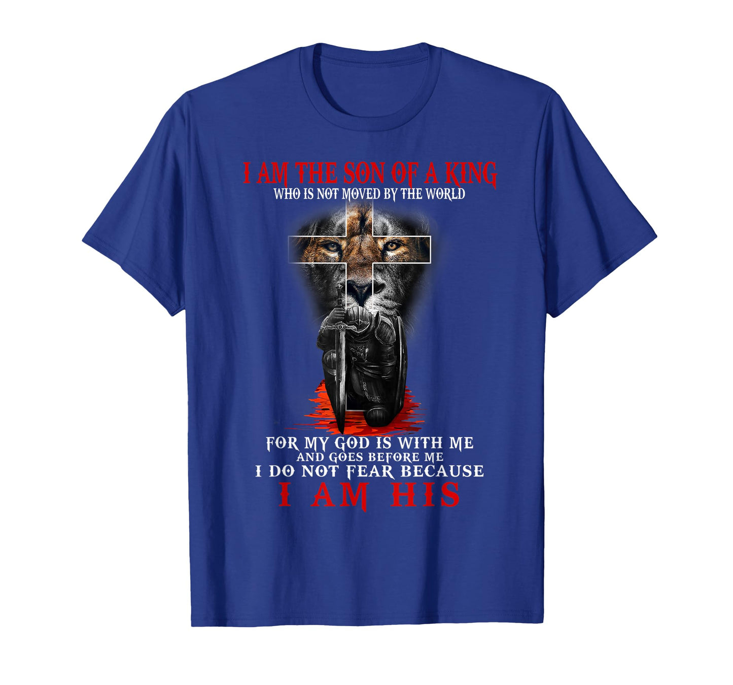 I Am The Son Of A King, Lion Of Judah, Christian Apparel T-Shirt