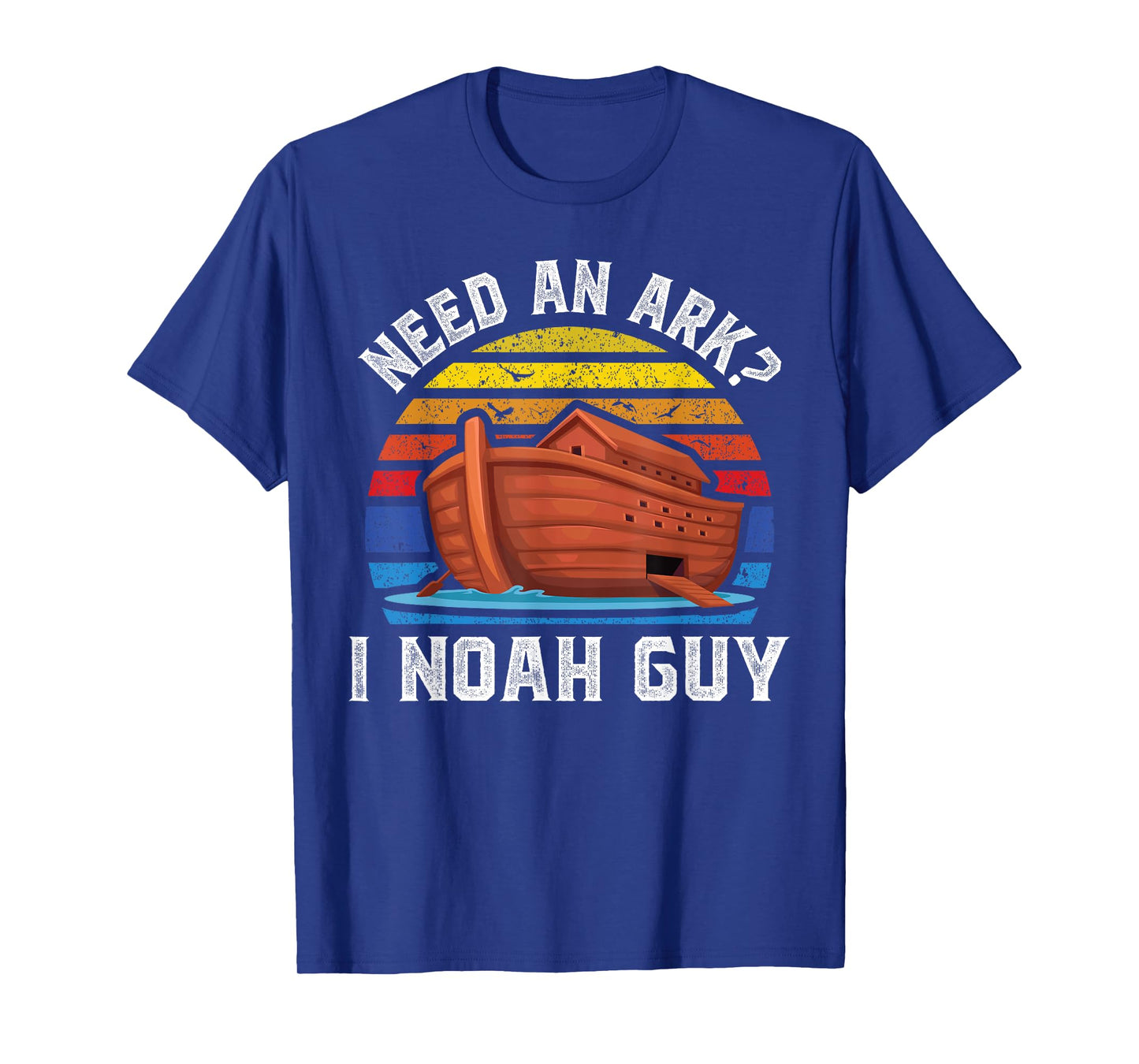 Need an Ark I Noah Guy Funny Christian Pun Kids Men Women T-Shirt
