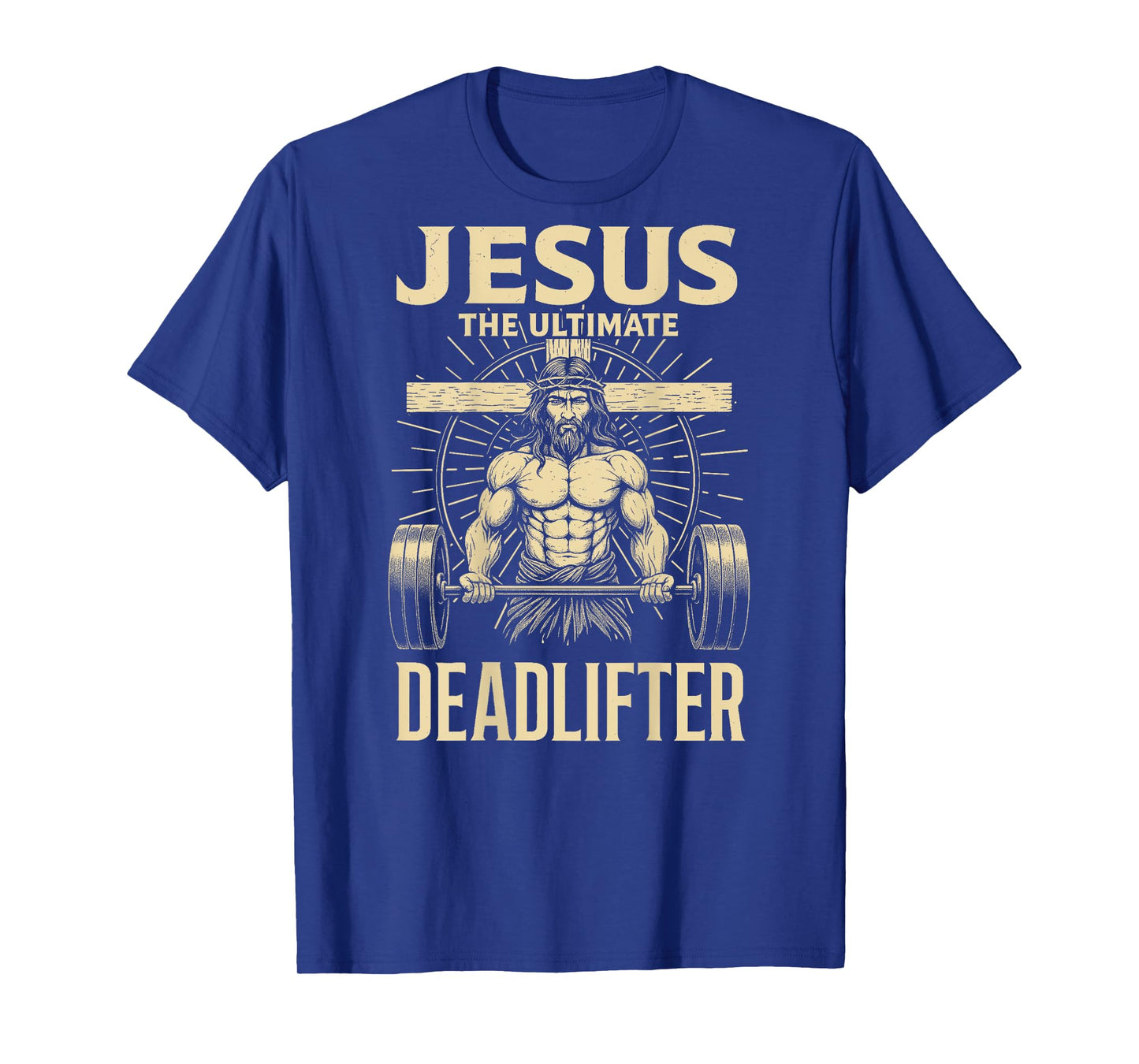 Christian Workout Jesus The Ultimate Deadlifter (Back) T-Shirt