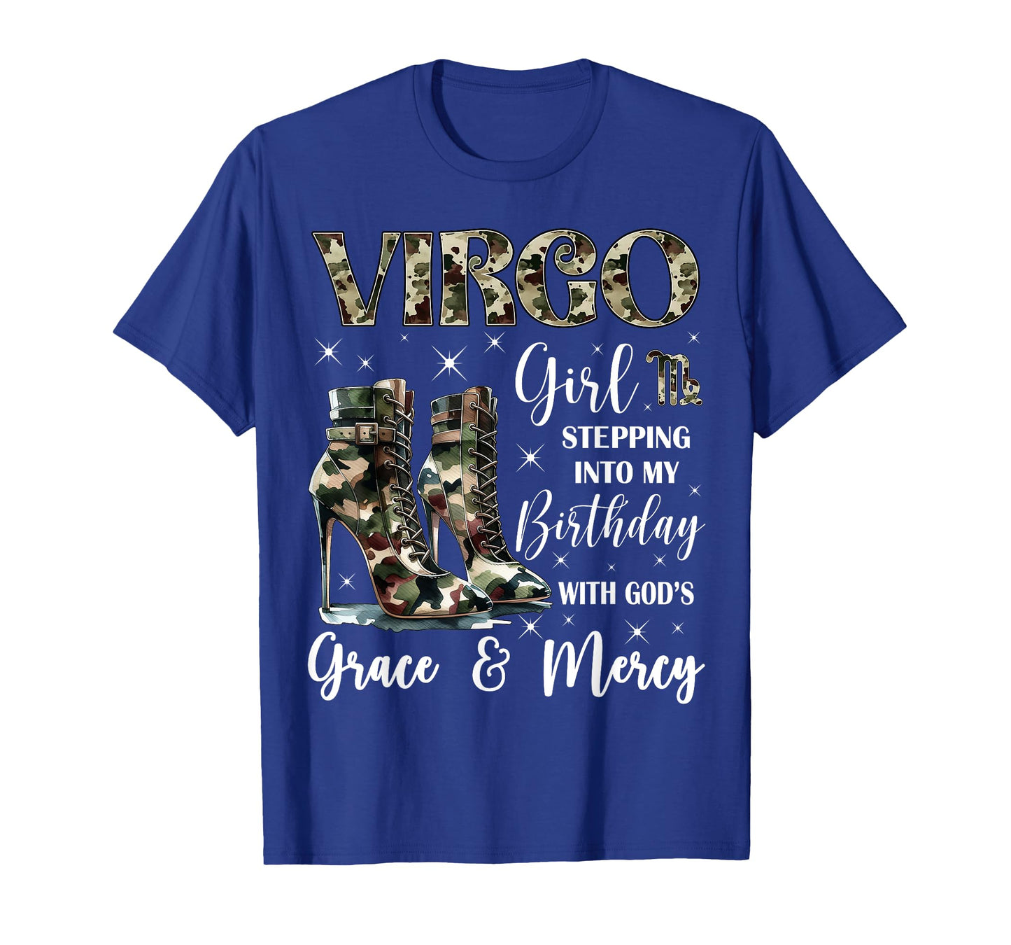 Virgo Girl Stepping Into My Birthday Camouflage High Heels T-Shirt