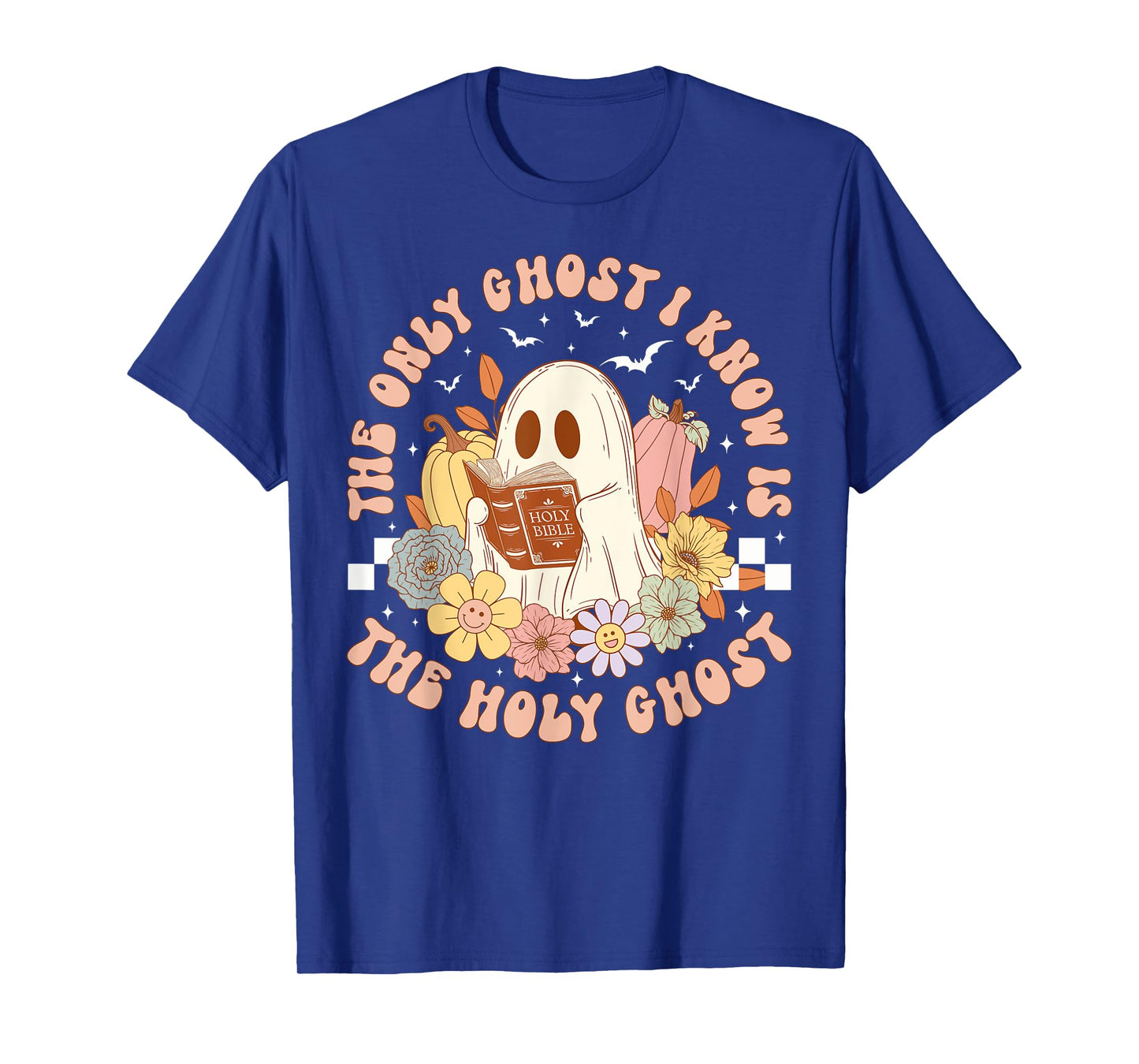 The Only Ghost I Know Is The Holy Ghost Funny Halloween T-Shirt