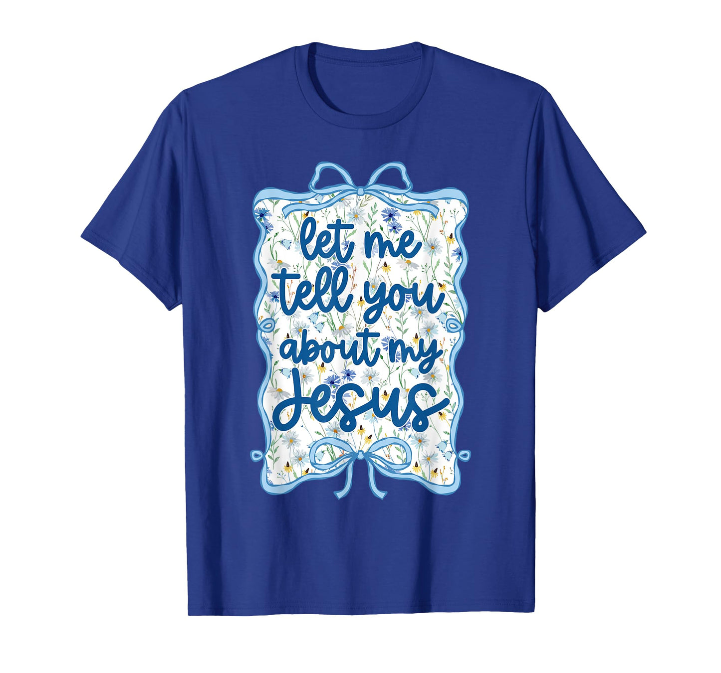 Let Me Tell You Christian Bible About My Jesus Coquette Bow T-Shirt